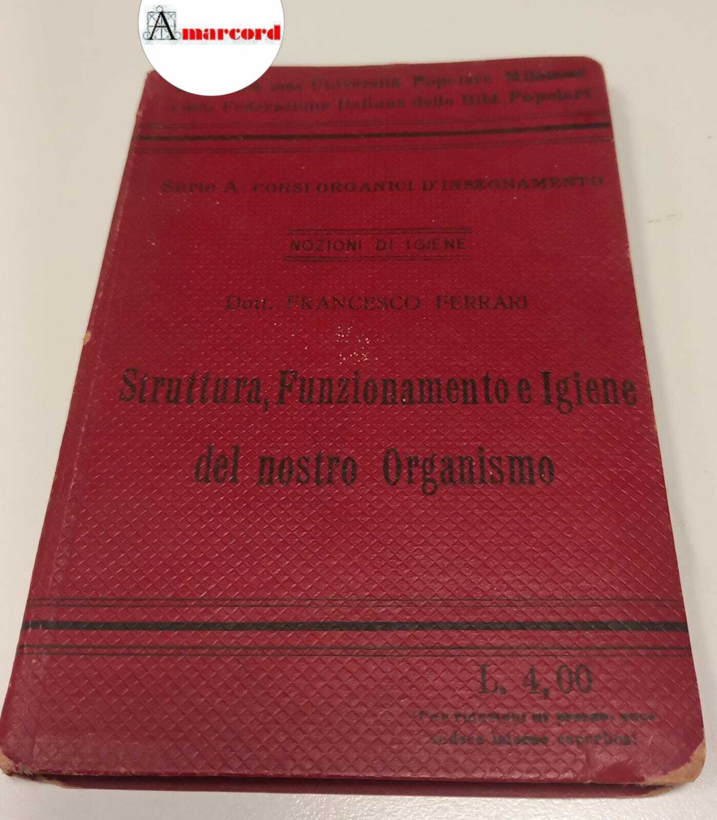 Ferrari Francesco, Struttura, funzionamento e igiene del nostro organismo, Federzione …