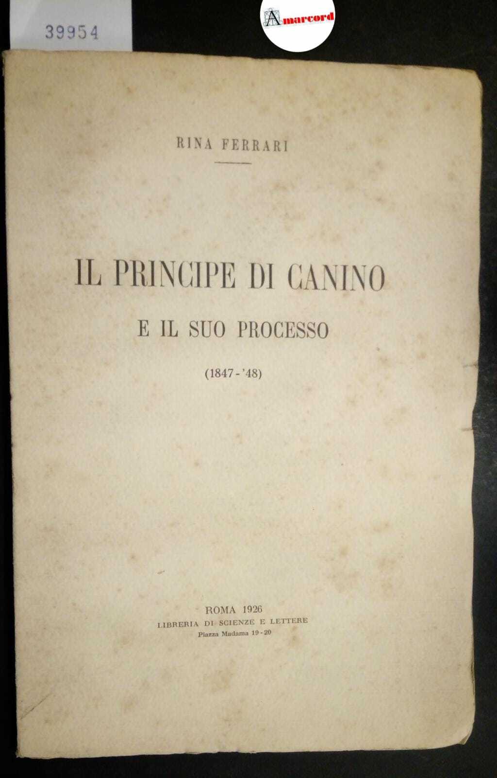 Ferrari Rina, Il principe di Canino e il suo processo …