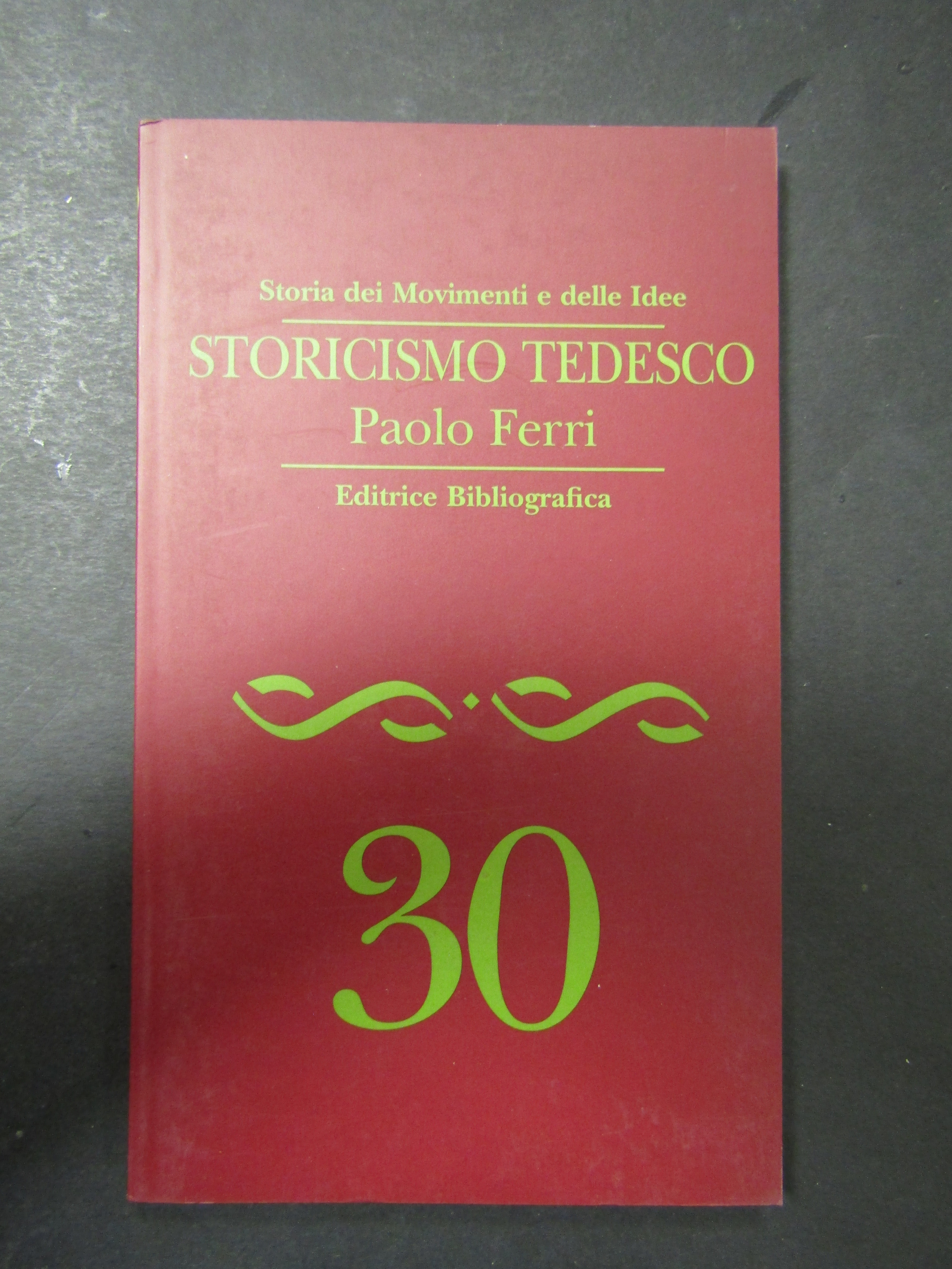 Ferri Paolo. Storicismo tedesco. Editrice bibliografica. 1997