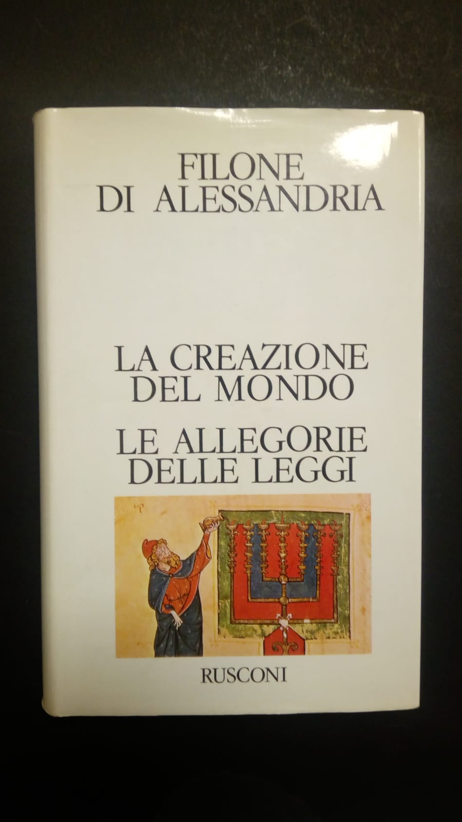 Filone di Alessandria, La creazione del mondo e Le allegorie …