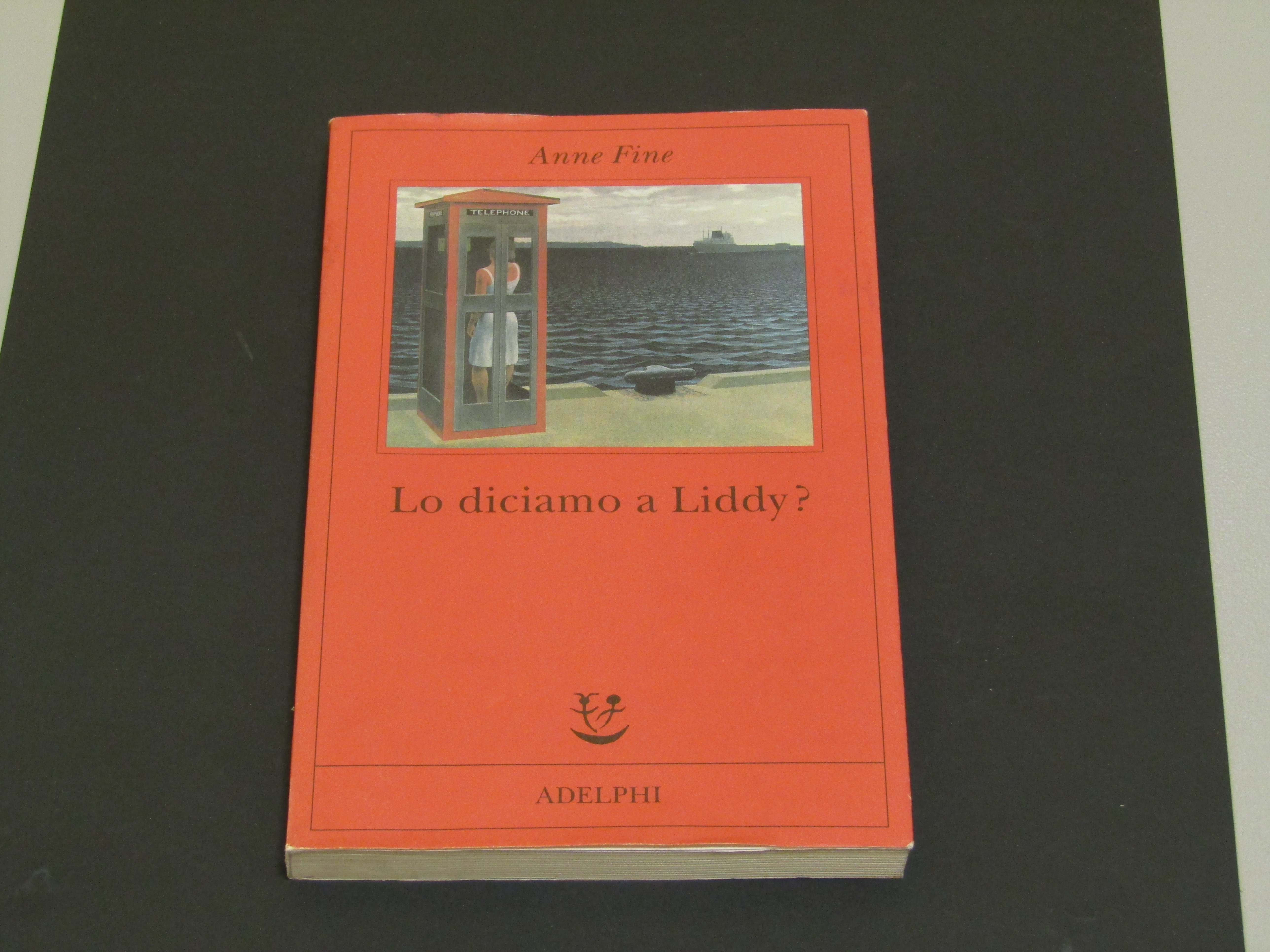 Fine Anne. Lo diciamo a Liddy? Adelphi. 1999 - II