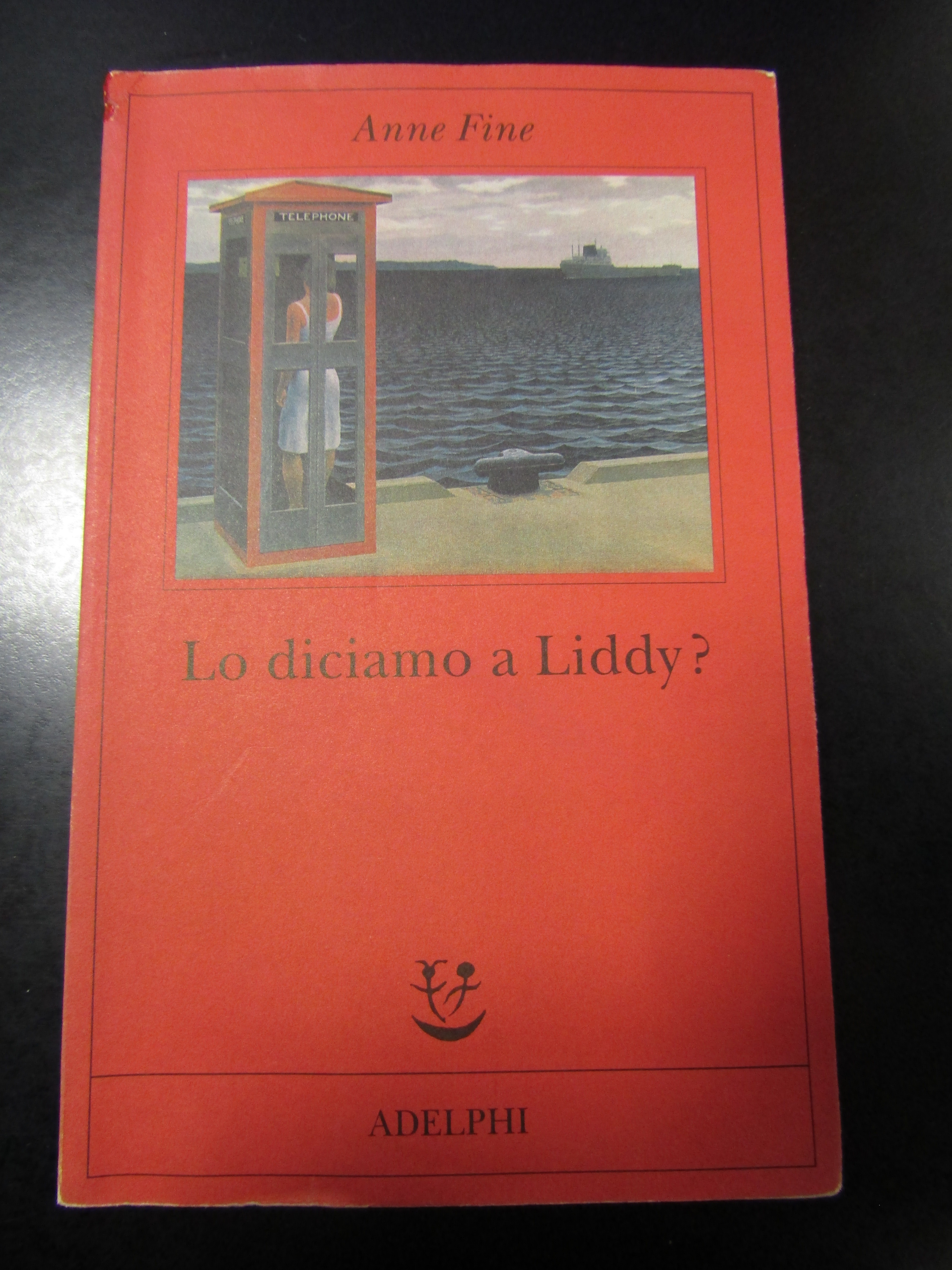 Fine Anne. Lo diciamo a Liddy? Adelphi 1999.