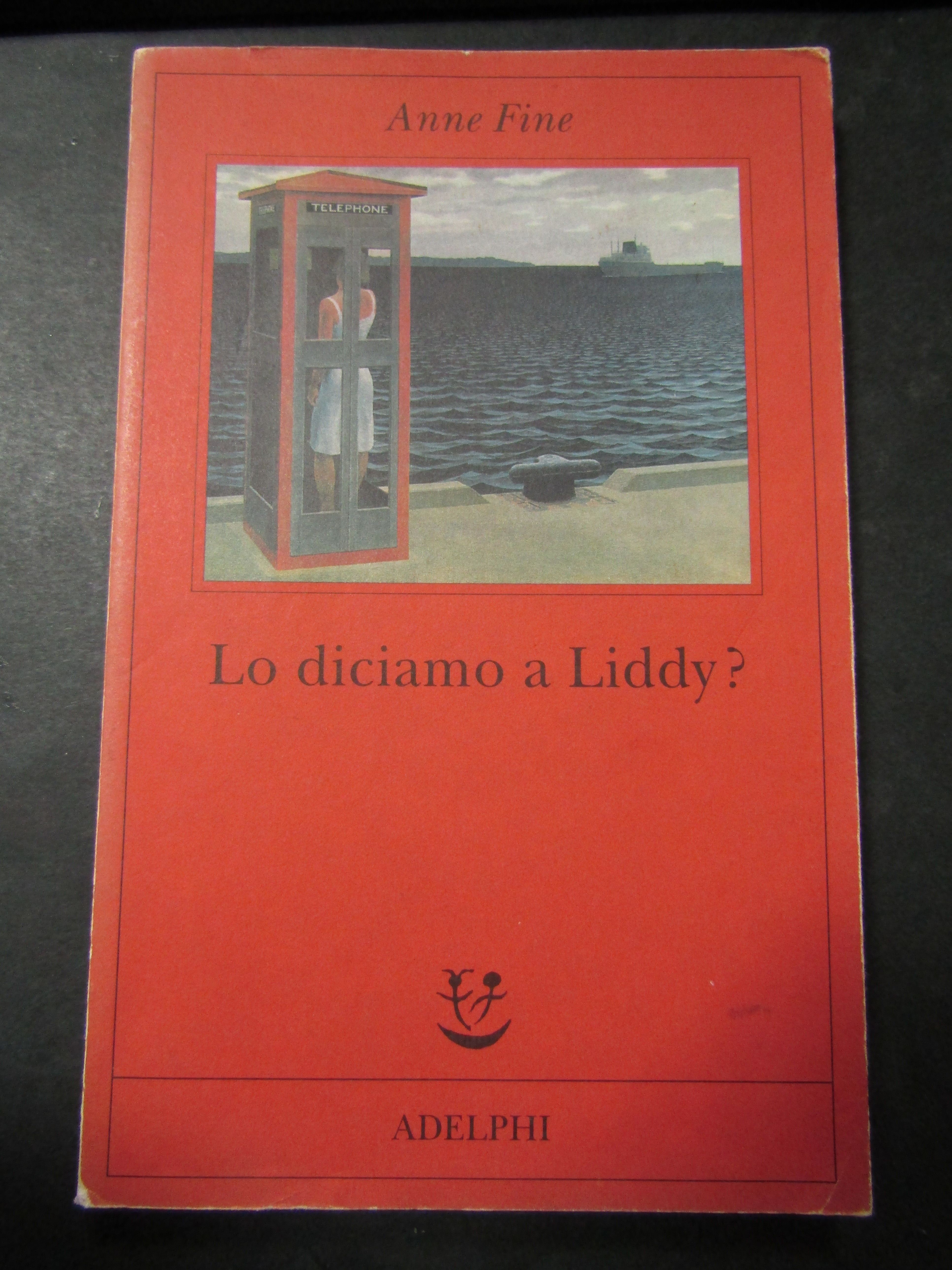 Fine Anne. Lo diciamo a Liddy?. Adelphi. 2000