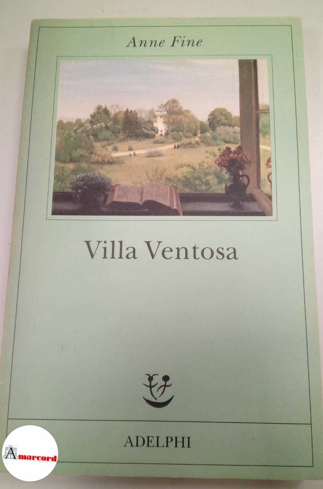 Fine Anne. Villa Ventosa. Adelphi 2000.