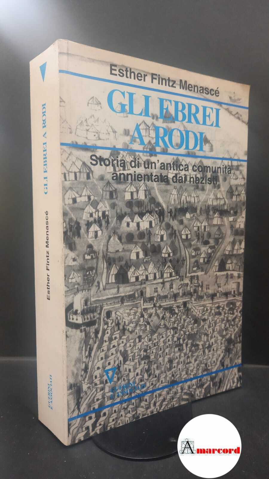 Fintz Menascé, Esther. Gli ebrei a Rodi : storia di …