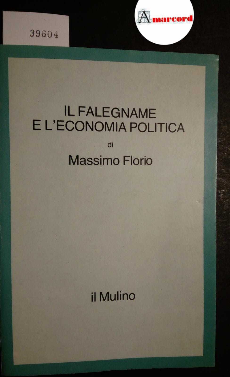 Florio Massimo, Il falegname e l'economia politica, Il Mulino, 1982