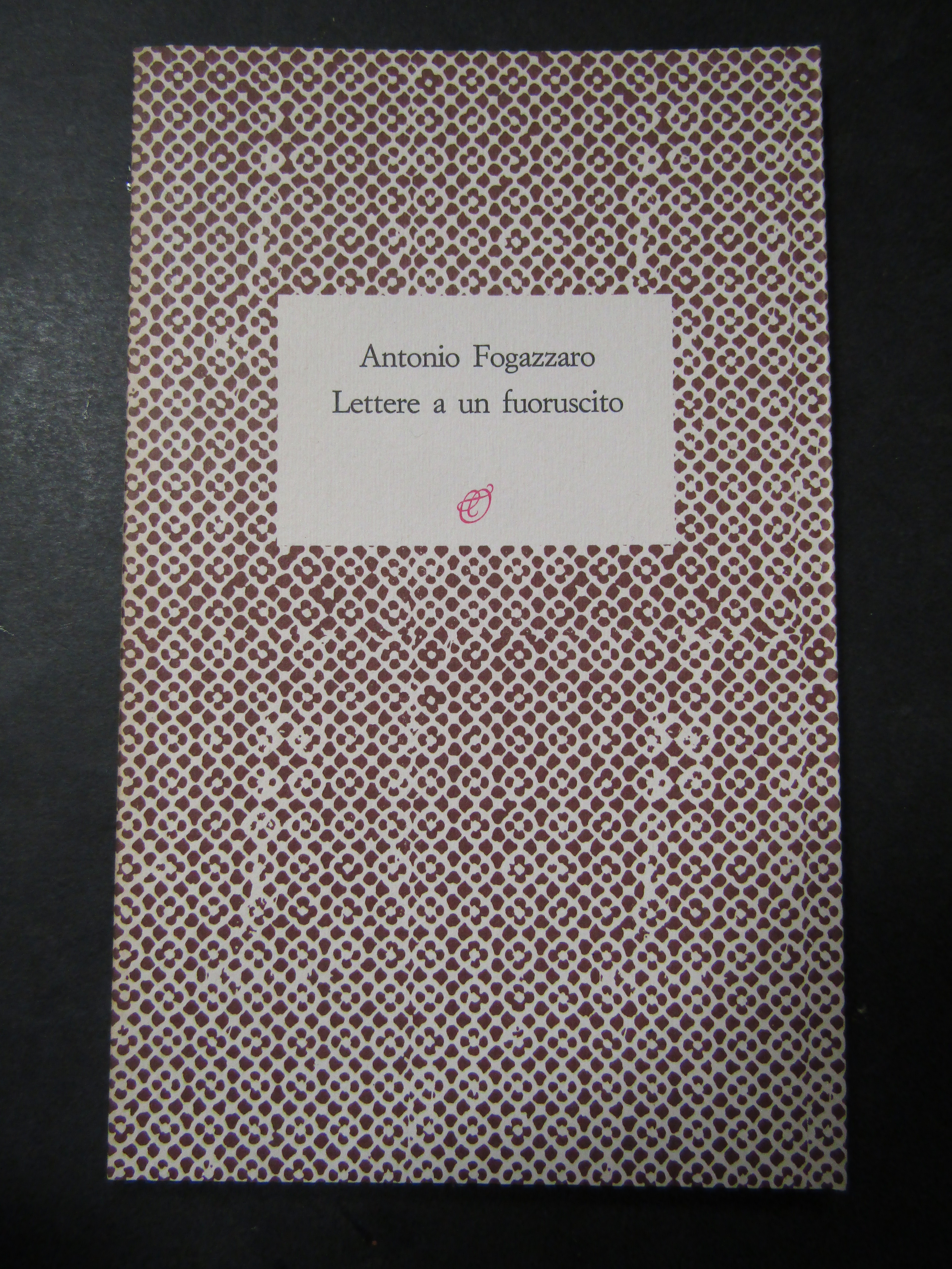 Fogazzaro Antonio. Lettere a un fogazzaro. Archinto. 1988