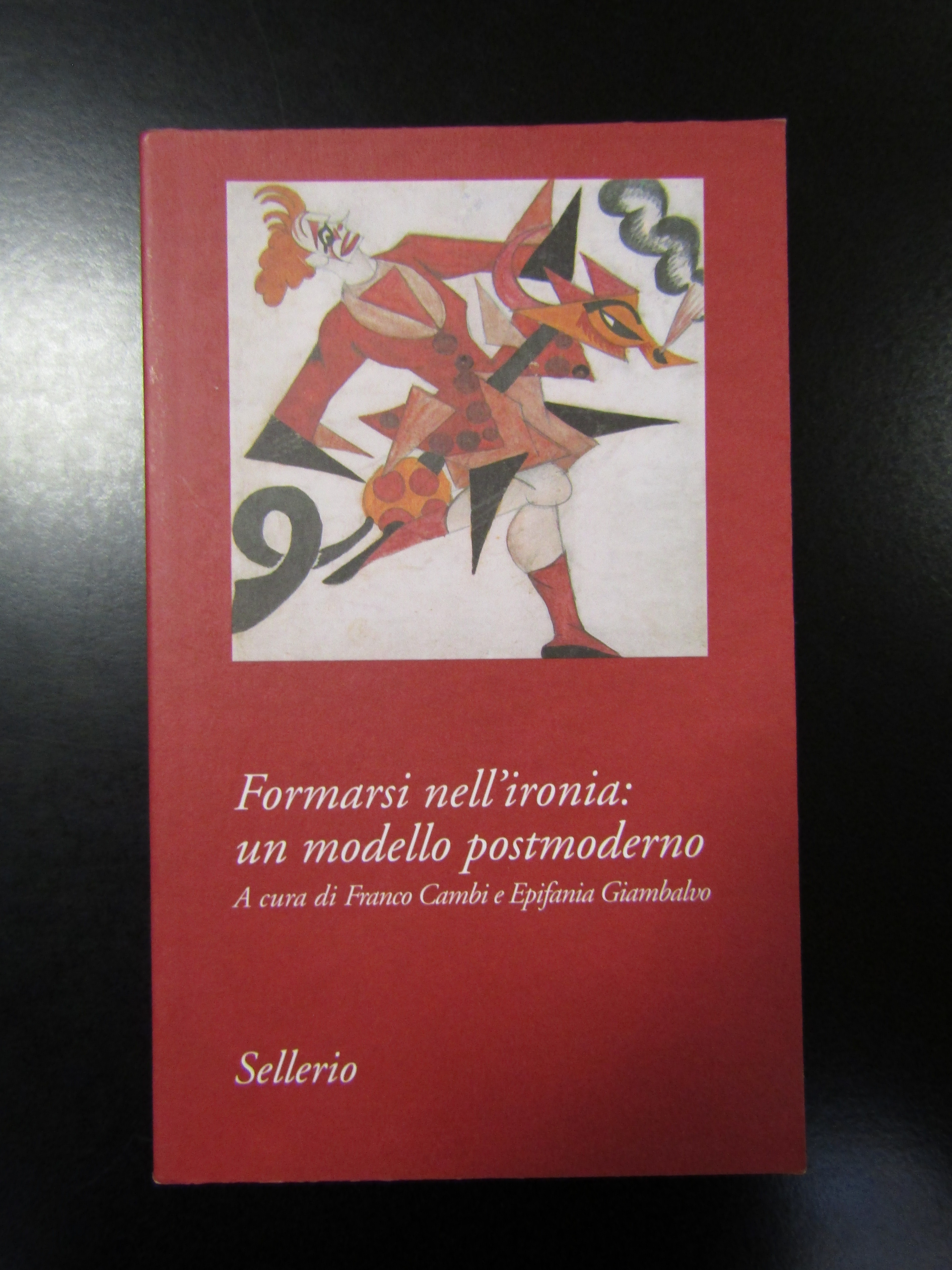 Formarsi nell'ironia: un modello postmoderno. Sellerio 2008.