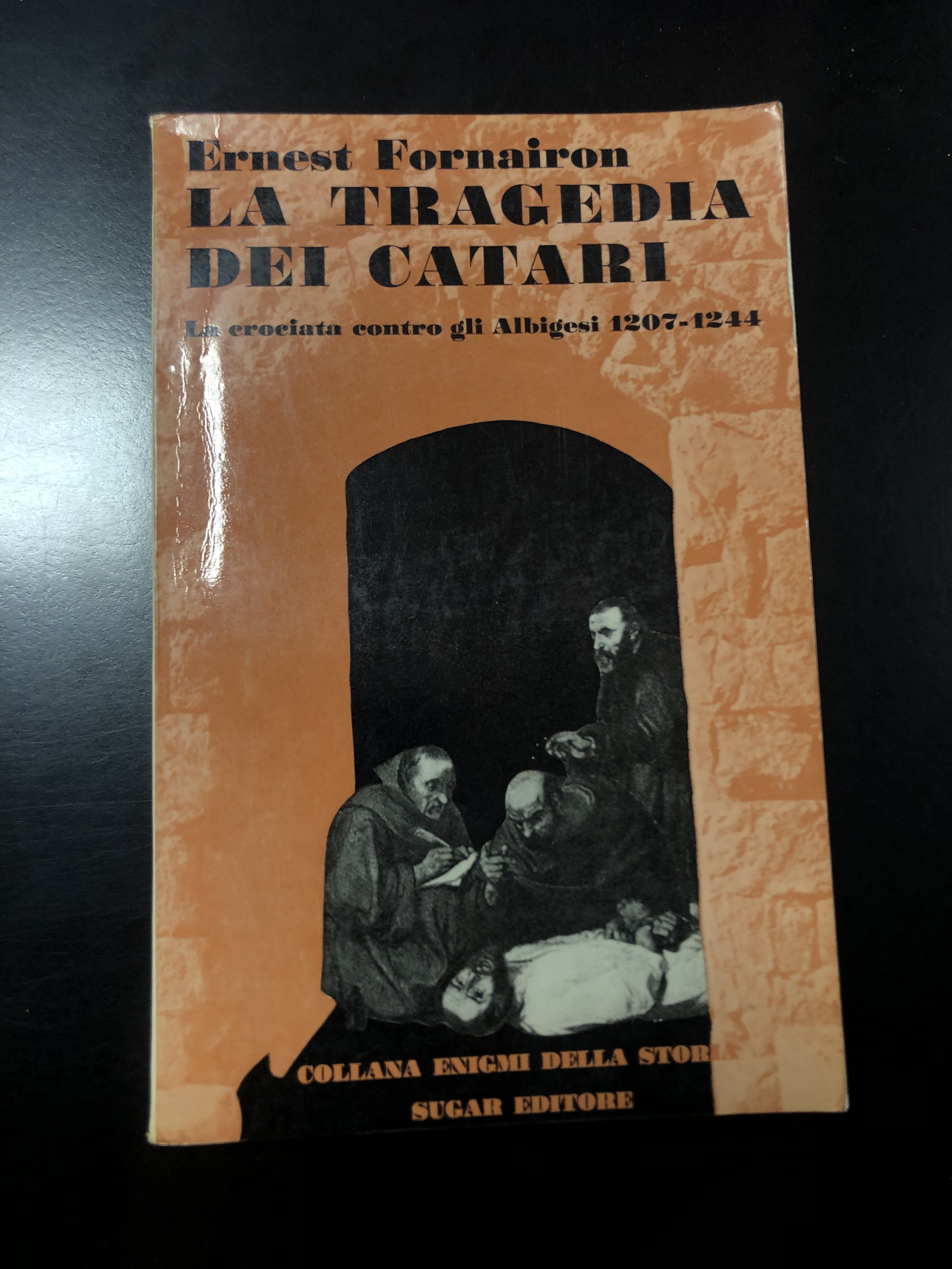 Fornairon Ernest. La tragedia dei catari. La crociata contro gli …