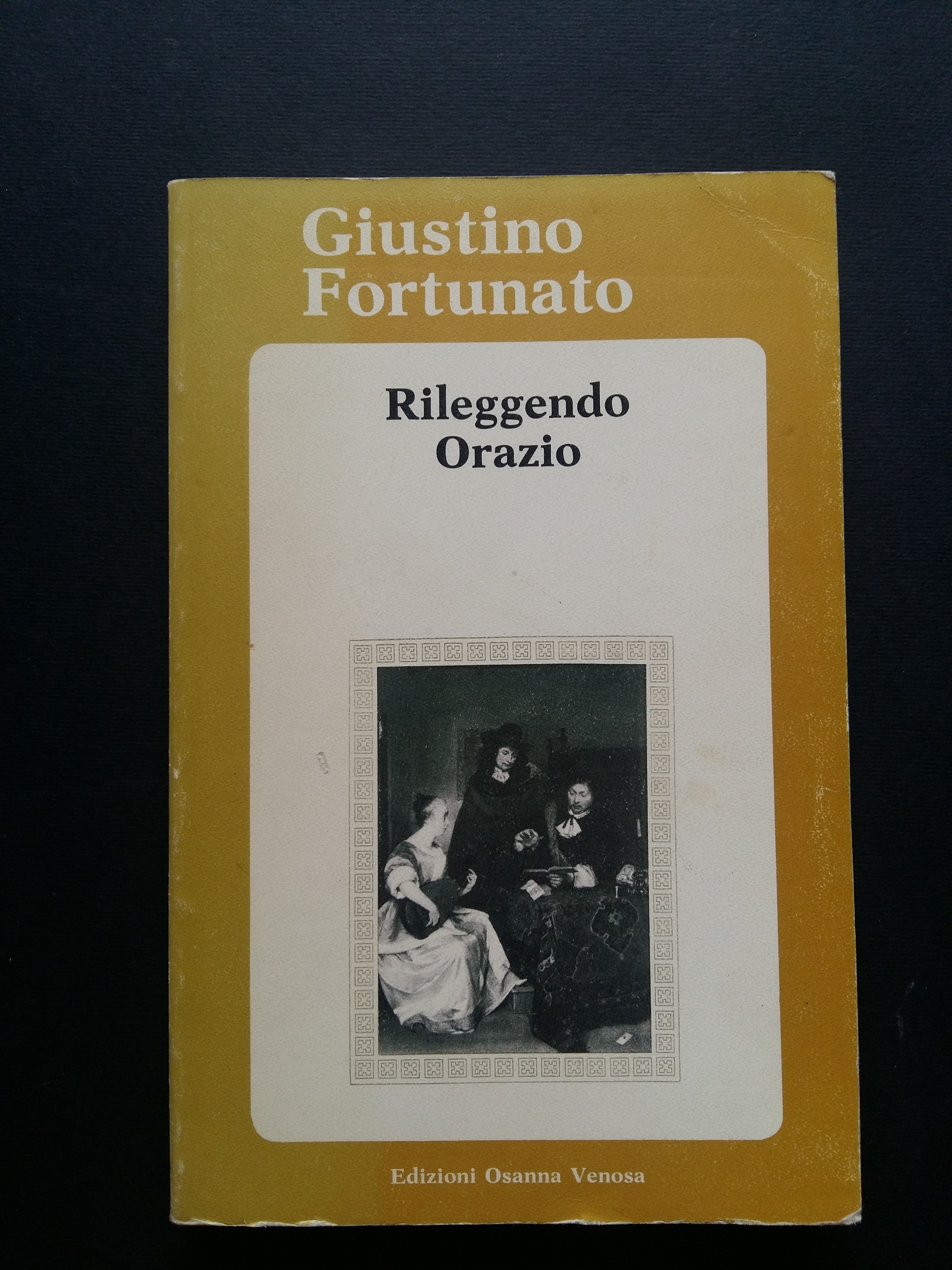 Fortunato Giustino. Rileggendo Orazio. Edizioni Osanna Venosa. 1986-I