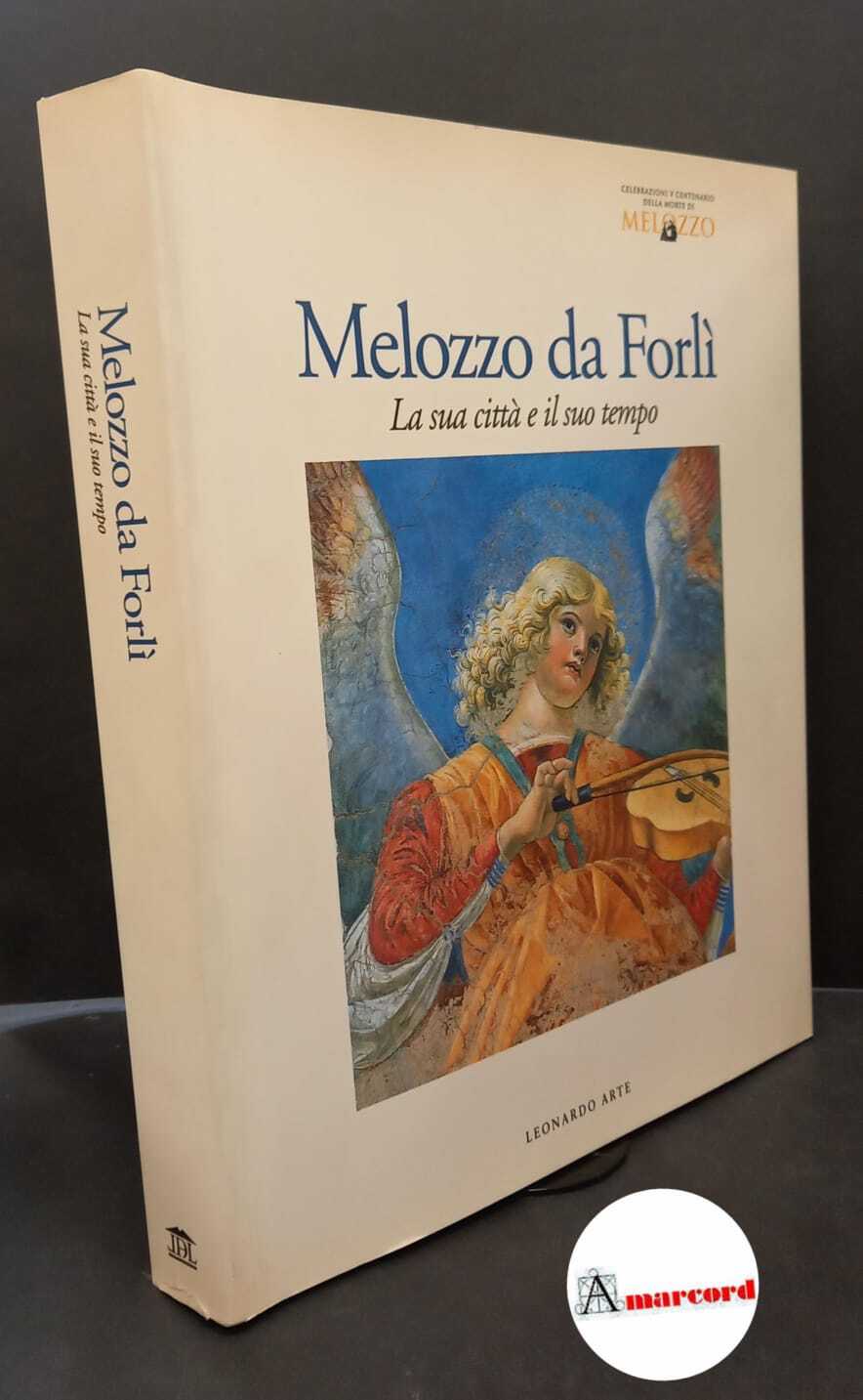 Foschi, Marina. , Prati, Luciana. , Melozzo : da Forlì. …