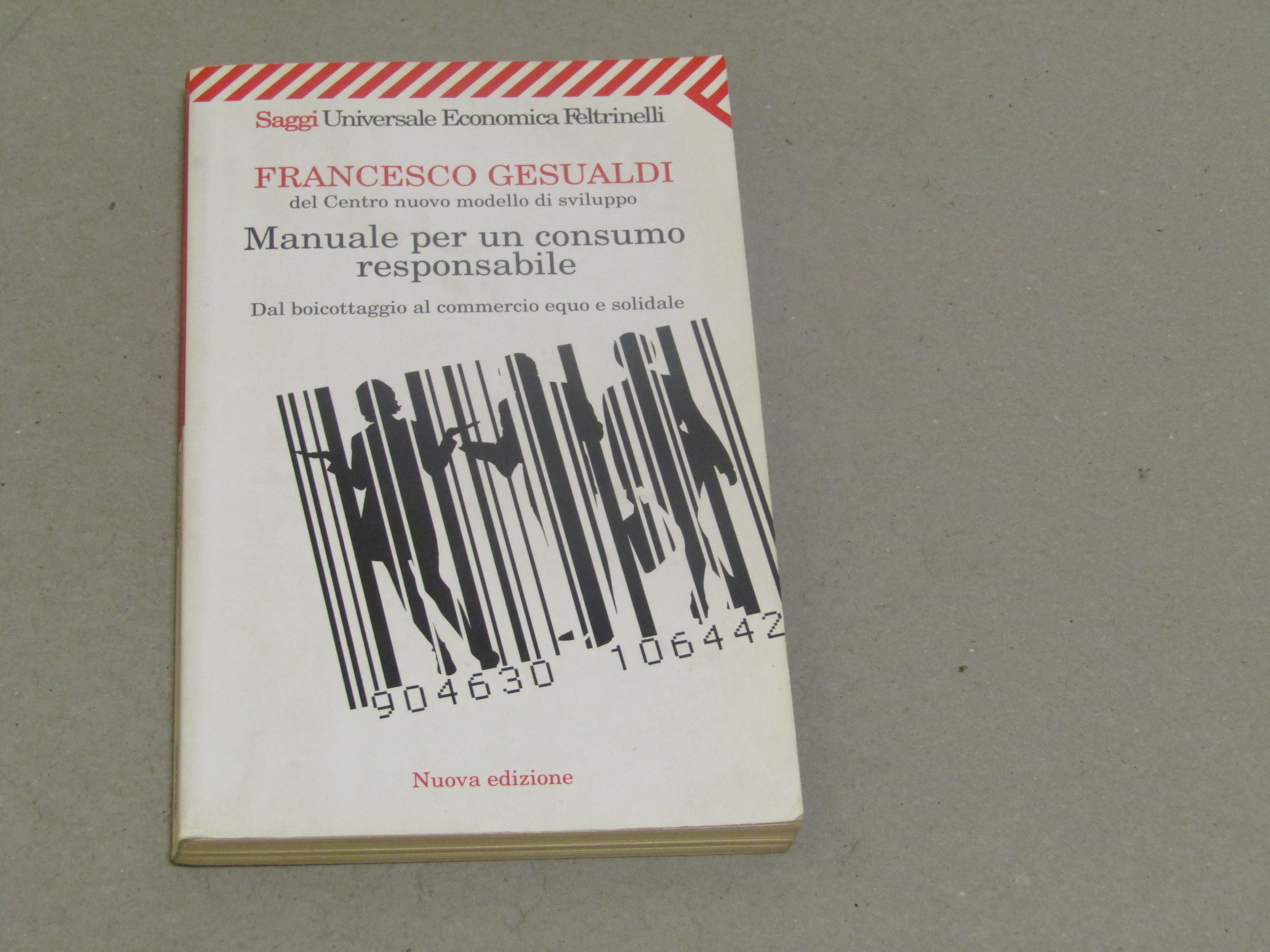 Francesco Gesualdi. Manuale per un consumo responsabile