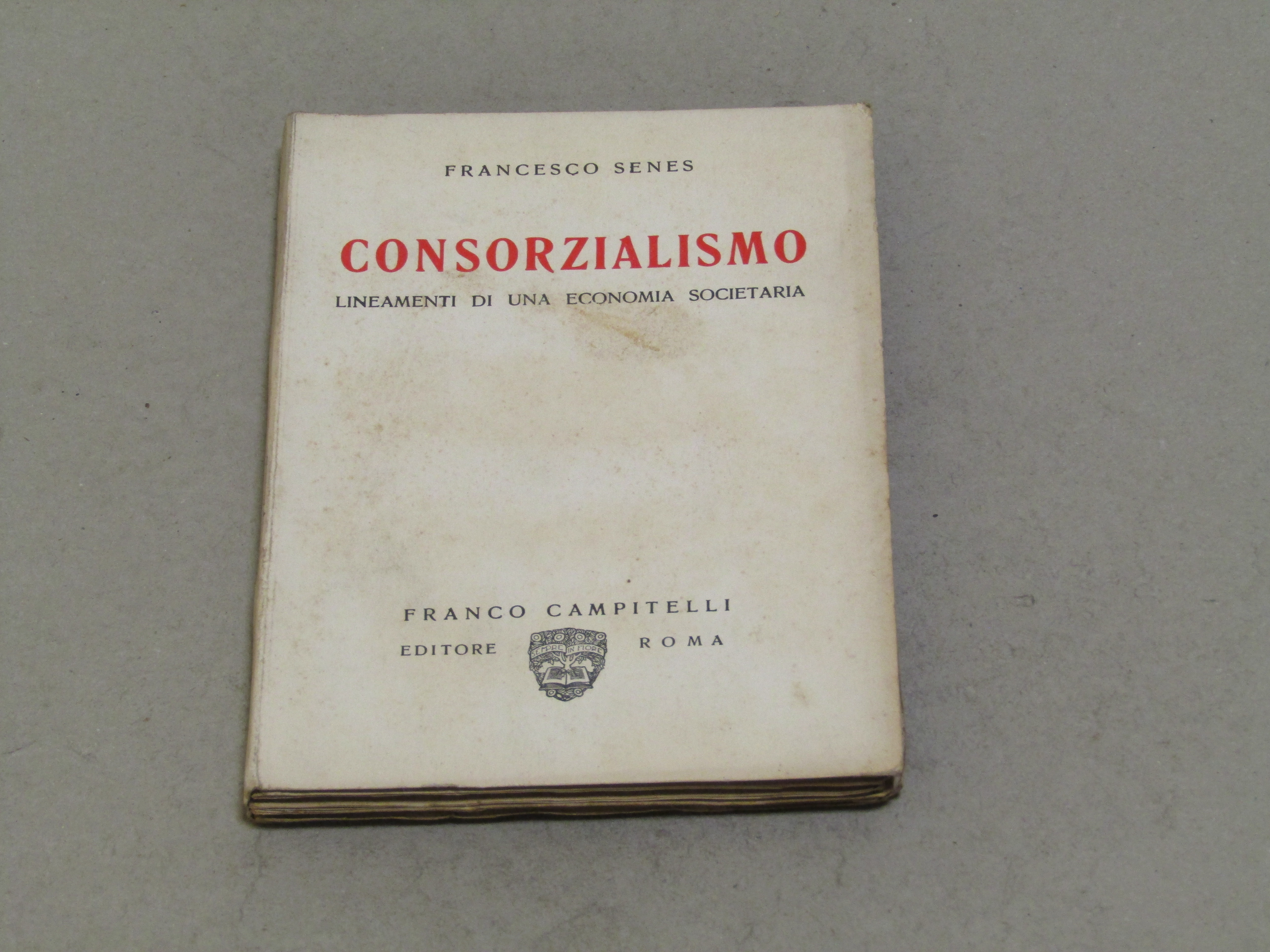 Francesco Senes. Consorzialismo. - dedica dell'autore