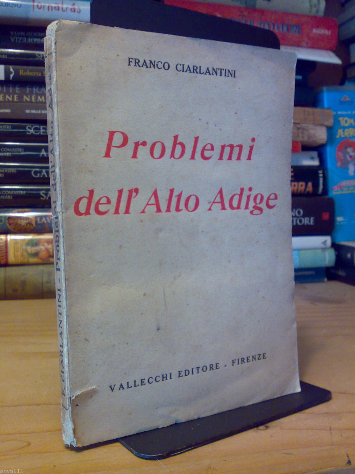 Franco Ciarlantini - PROBLEMI DELL' ALTO ADIGE - Vallecchi 1919