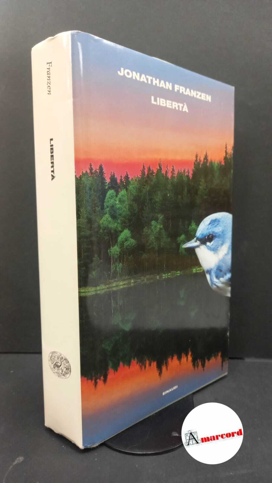 Franzen, Jonathan. , and Pareschi, Silvia. Libertà Torino Einaudi, 2011