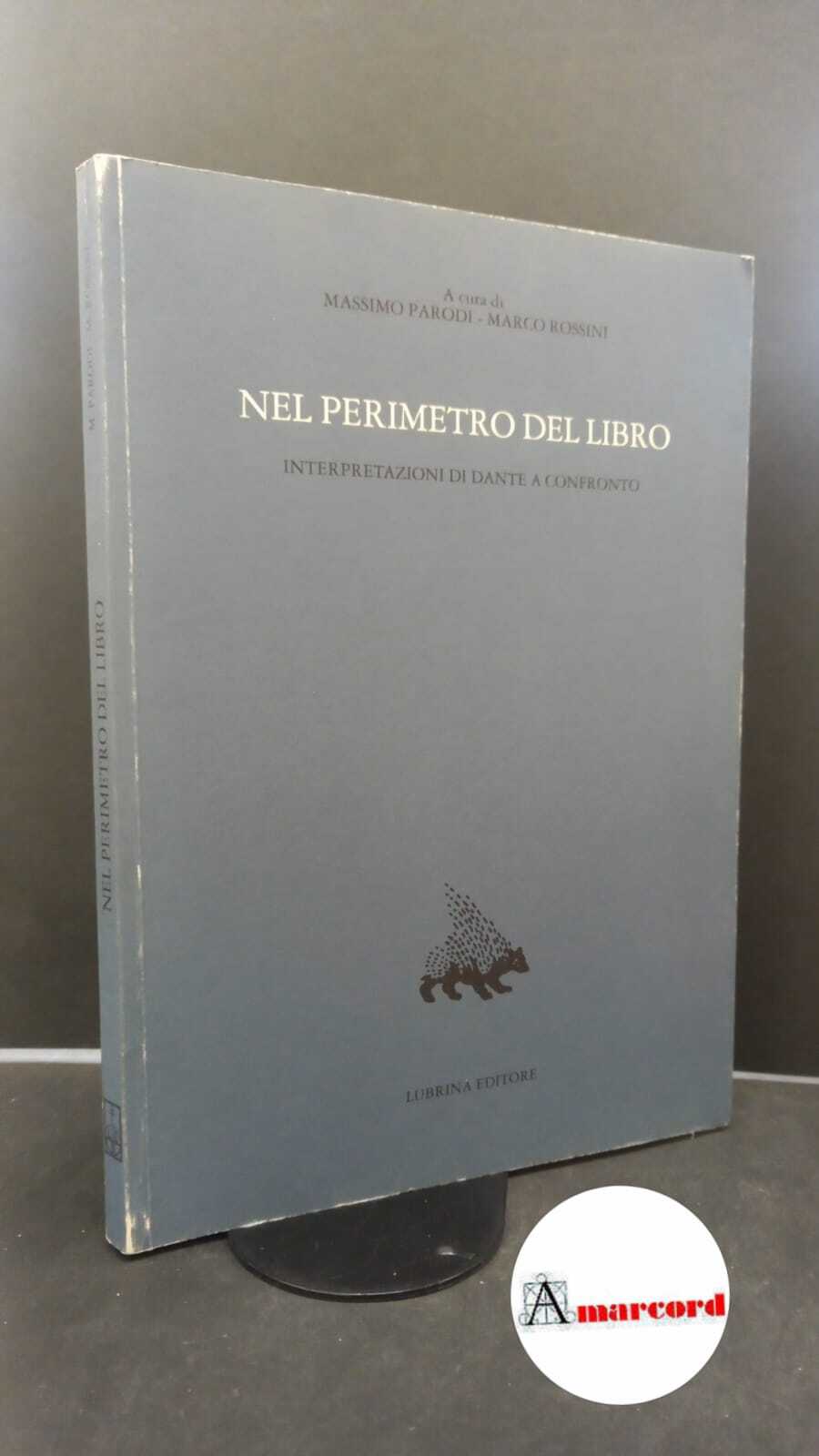 Franzini, Elio. , Parodi, Massimo. , Rossini, Marco. Nel perimetro …