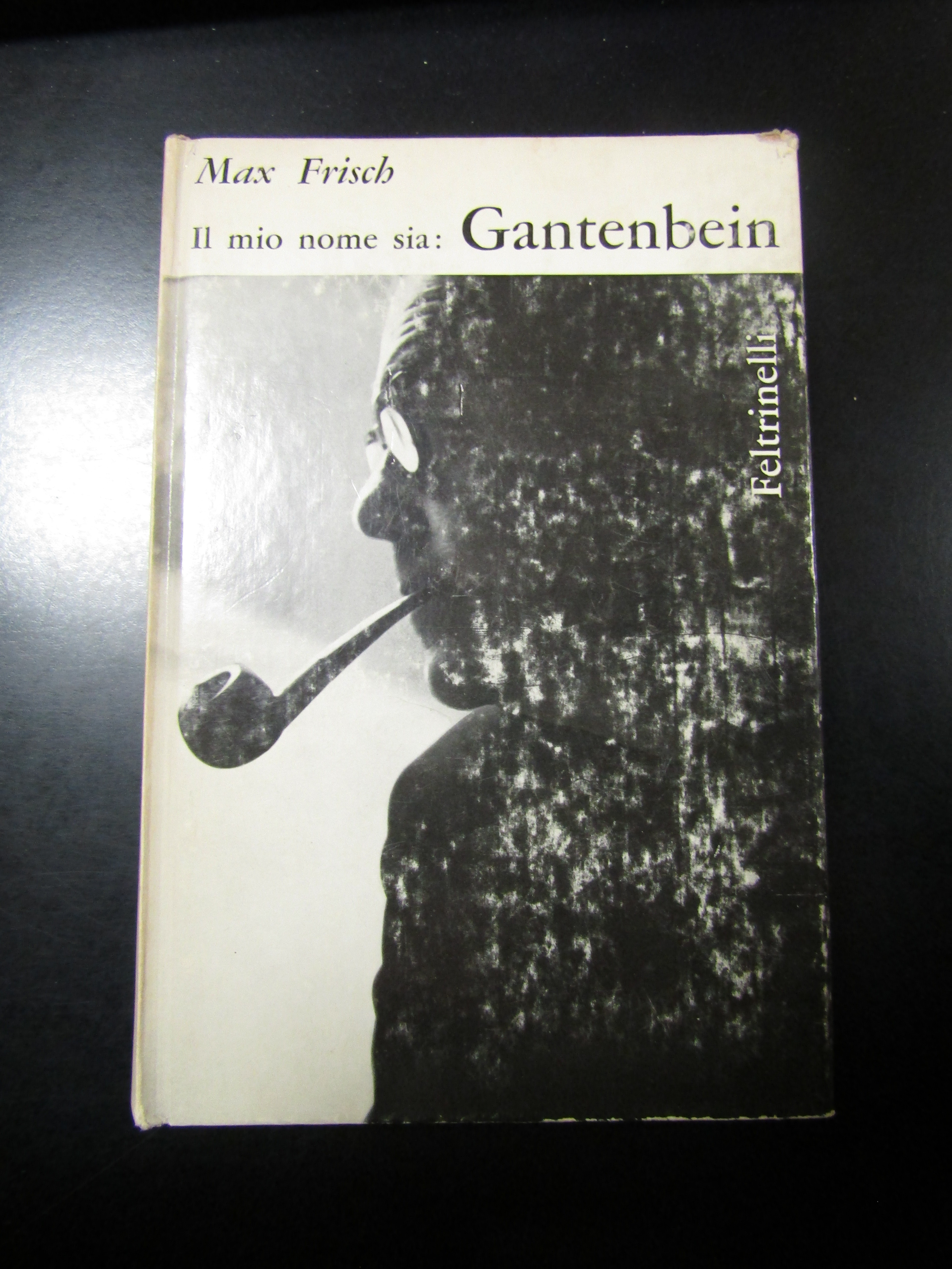 Frish Max. Il mio nome isa: Gantenbein. Feltrinelli 1965 - …