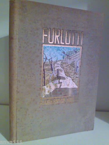 Furlotti - DELLA CREAZIONE PITTORICA DELL' ARTE . 1941