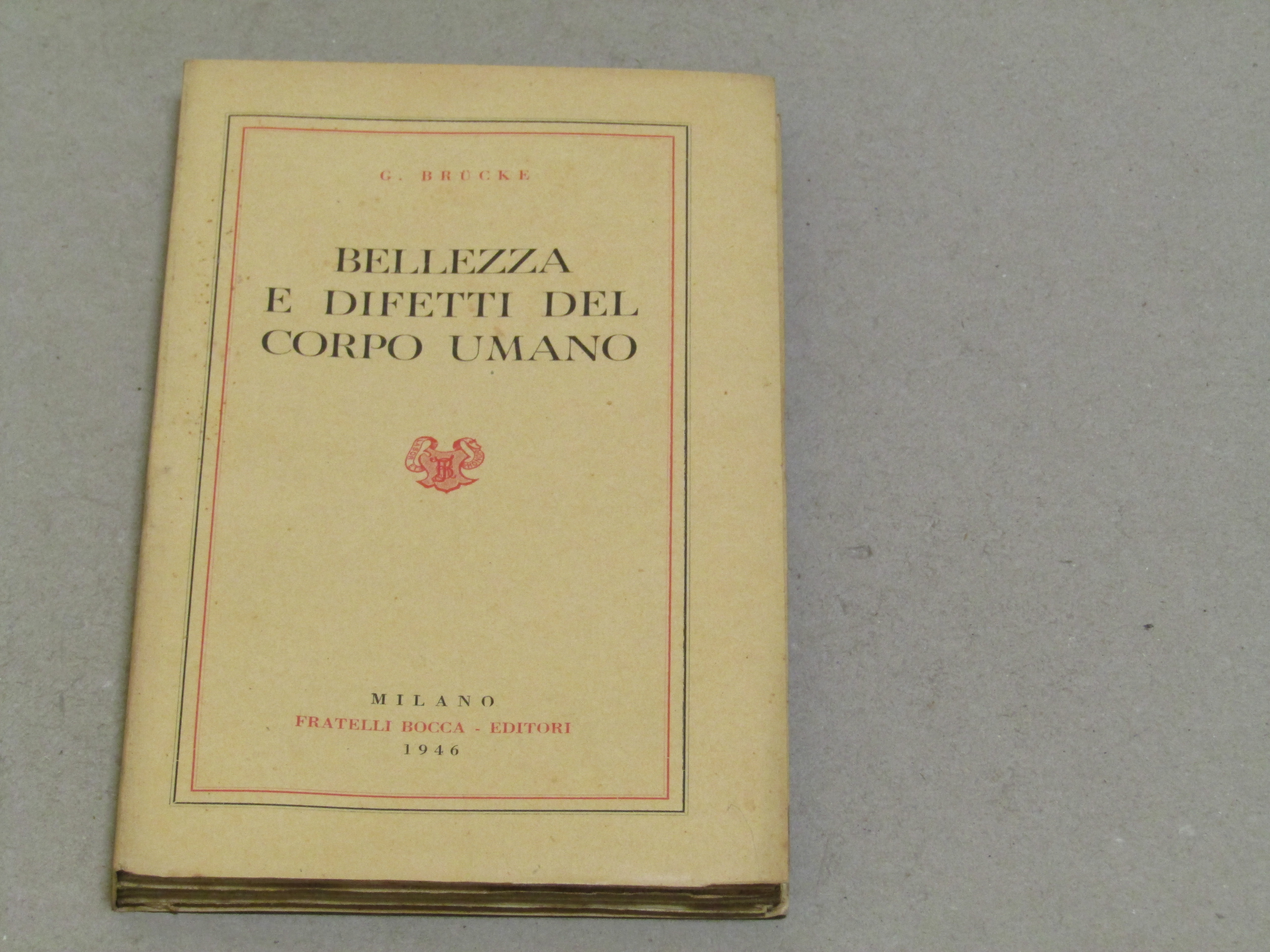 G. Brucke. Belezza e difetti del corpo umano
