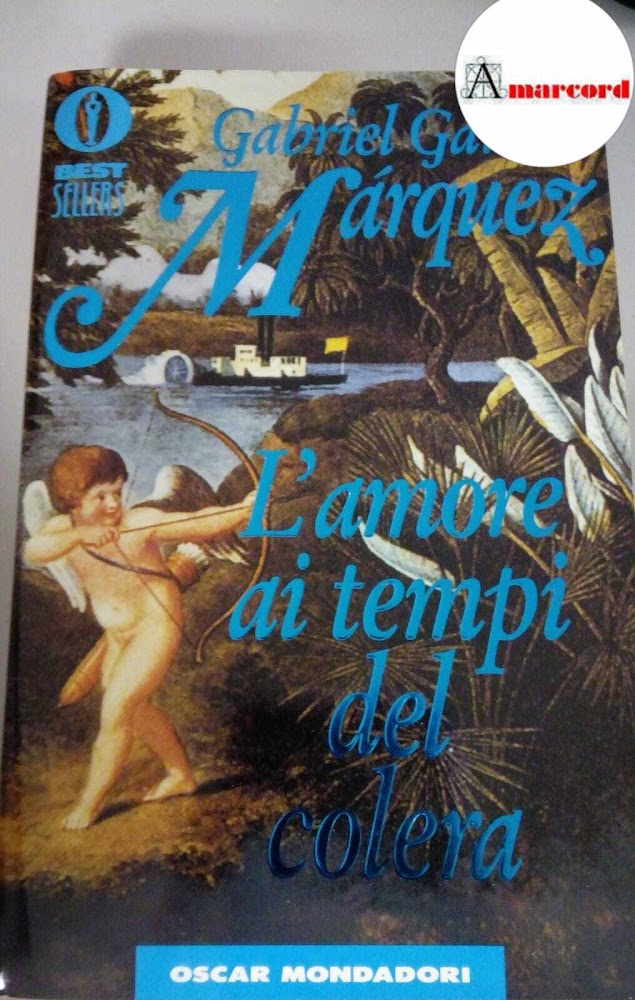 Gabriel Garcia Marquez. L'amore ai tempi del colera, Mondadori. 1990