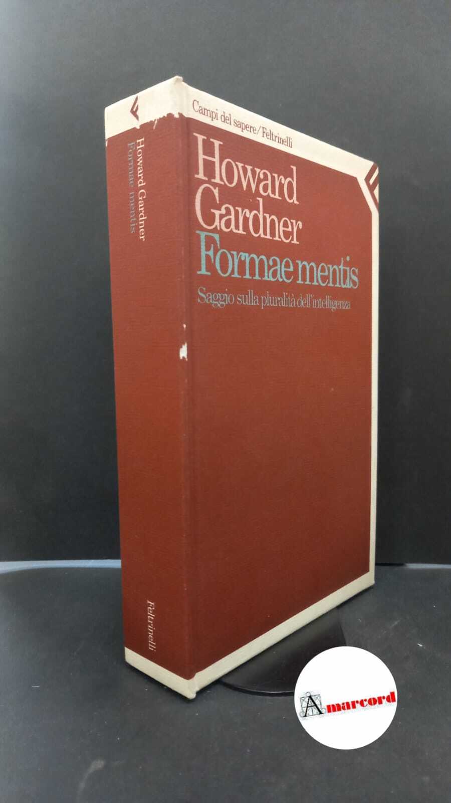 Gardner, Howard. , and Sosio, Libero. Formae mentis : saggio …