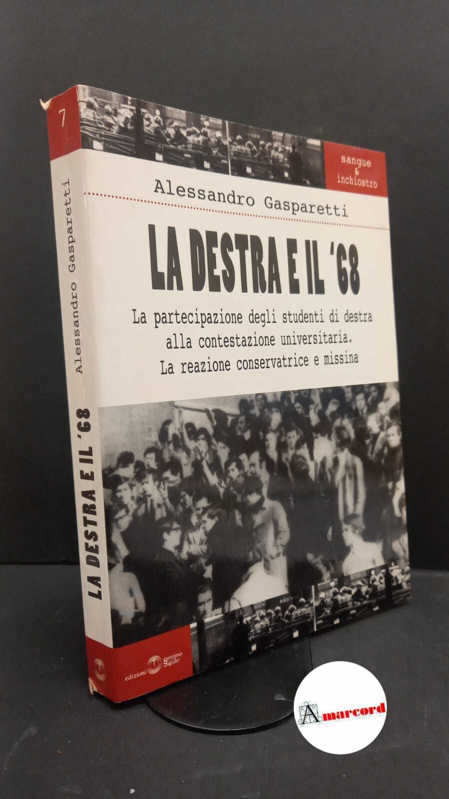 Gasparetti, Alessandro. La destra e il '68 : la partecipazione …