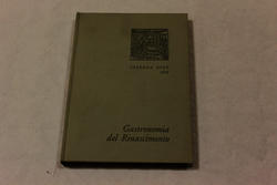 Gastronomia del Rinascimento. A cura di Luigi Firpo. UTET. 1974