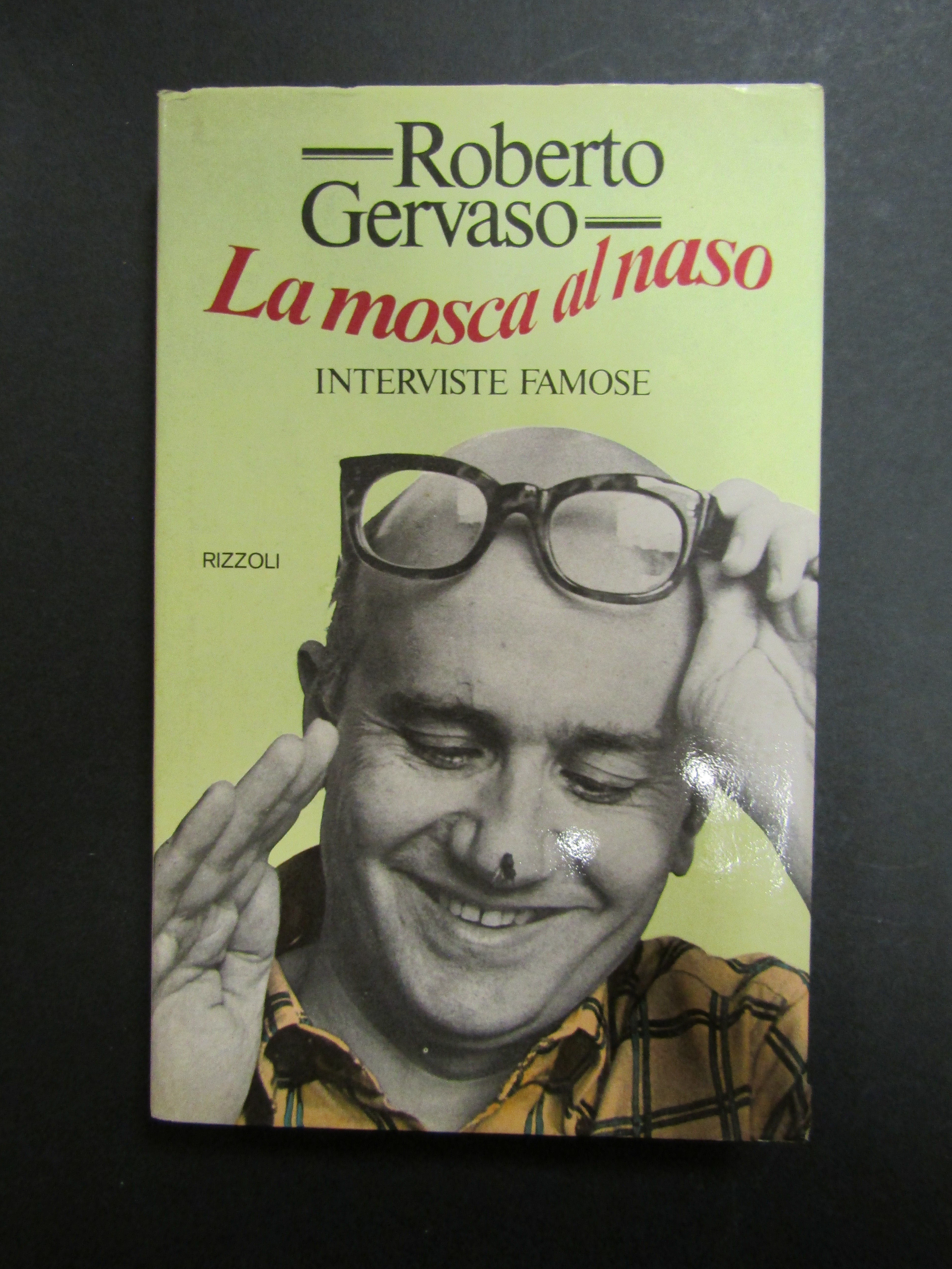 Gervaso Roberto. La mosca al naso. Interviste famose. Rizzoli. 1980-I