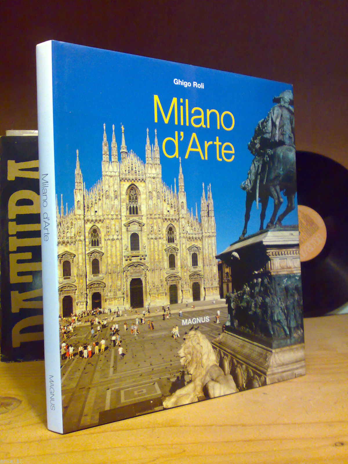 Ghigo Roli - MILANO D' ARTE - Ed. Magnus 2001