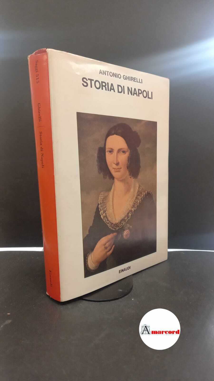 Ghirelli, Antonio. Storia di Napoli Torino Einaudi, 1973