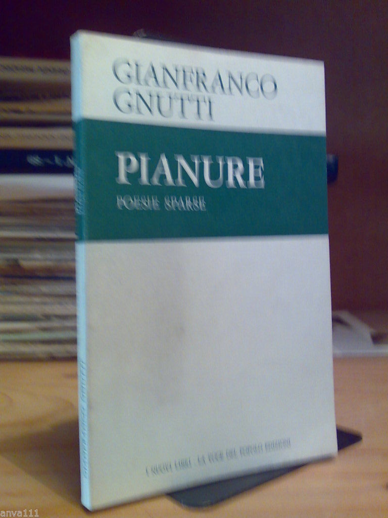 Gianfranco Gnutti - PIANURE / Poesie Sparse - 1982 - …