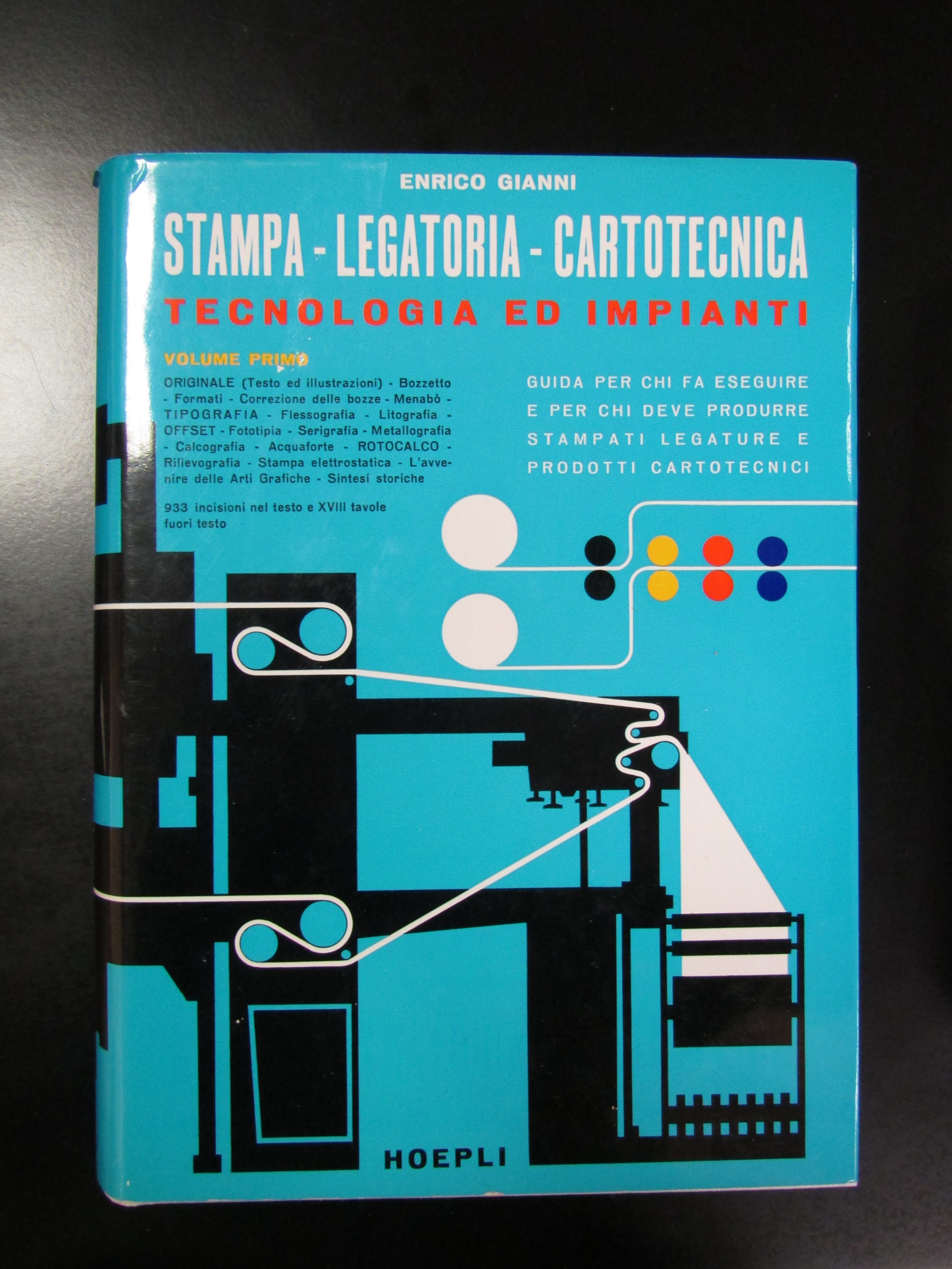 Gianni Enrico. Stampa - Legatoria - Cartotecnica. Tecnologia e impianti. …