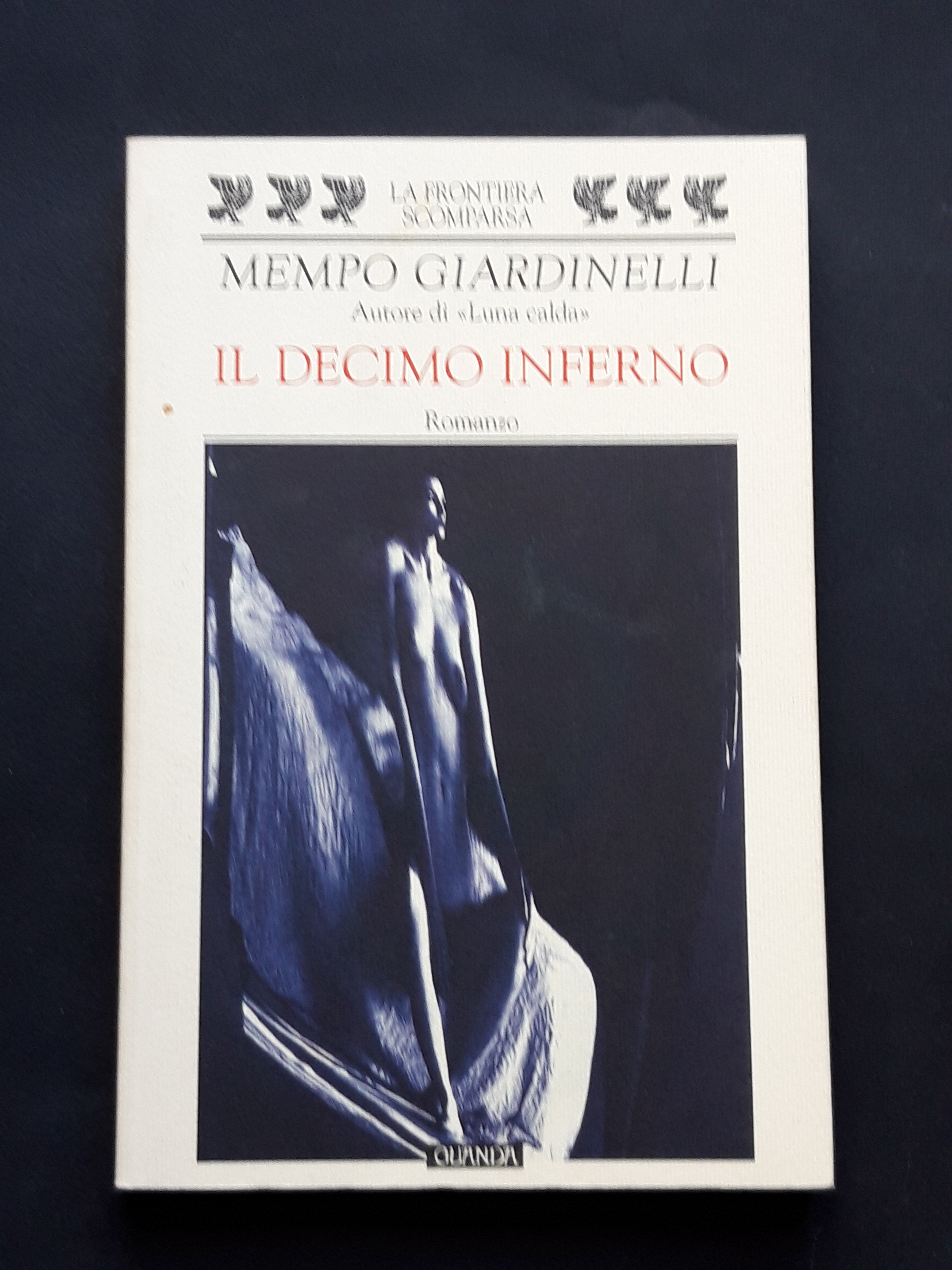 Giardinelli Mempo, Il decimo inferno, Guanda, 2000 - I