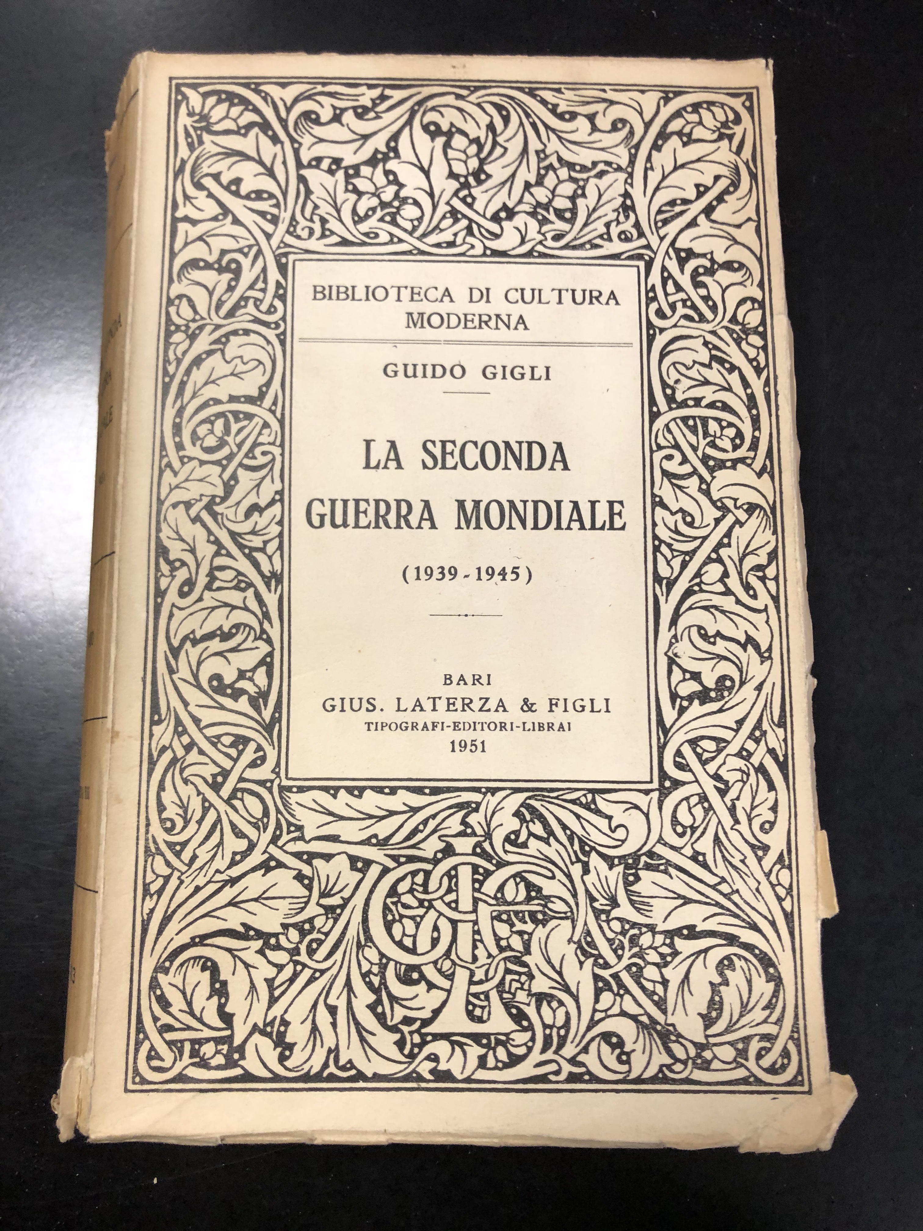 Gigli Guido. La Seconda guerra mondiale. Laterza 1951.