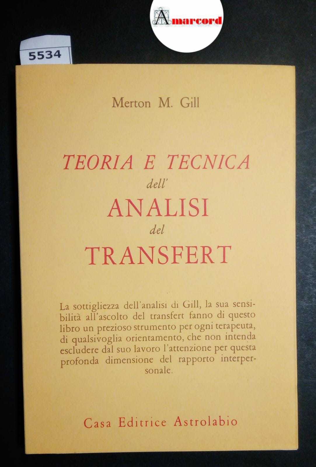 Gill Merton M., Teoria e tecnica dell'analisi del transfert, Astrolabio, …