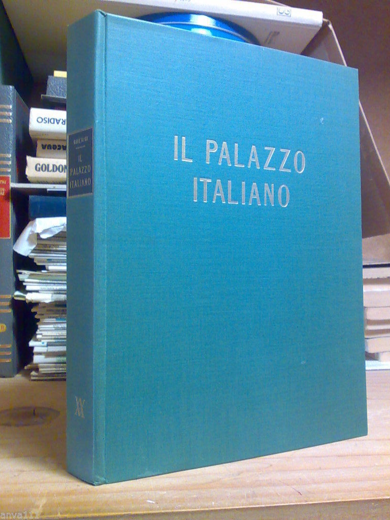 Gino Chierici - IL PALAZZO ITALIANO - (Vallardi - 1957)