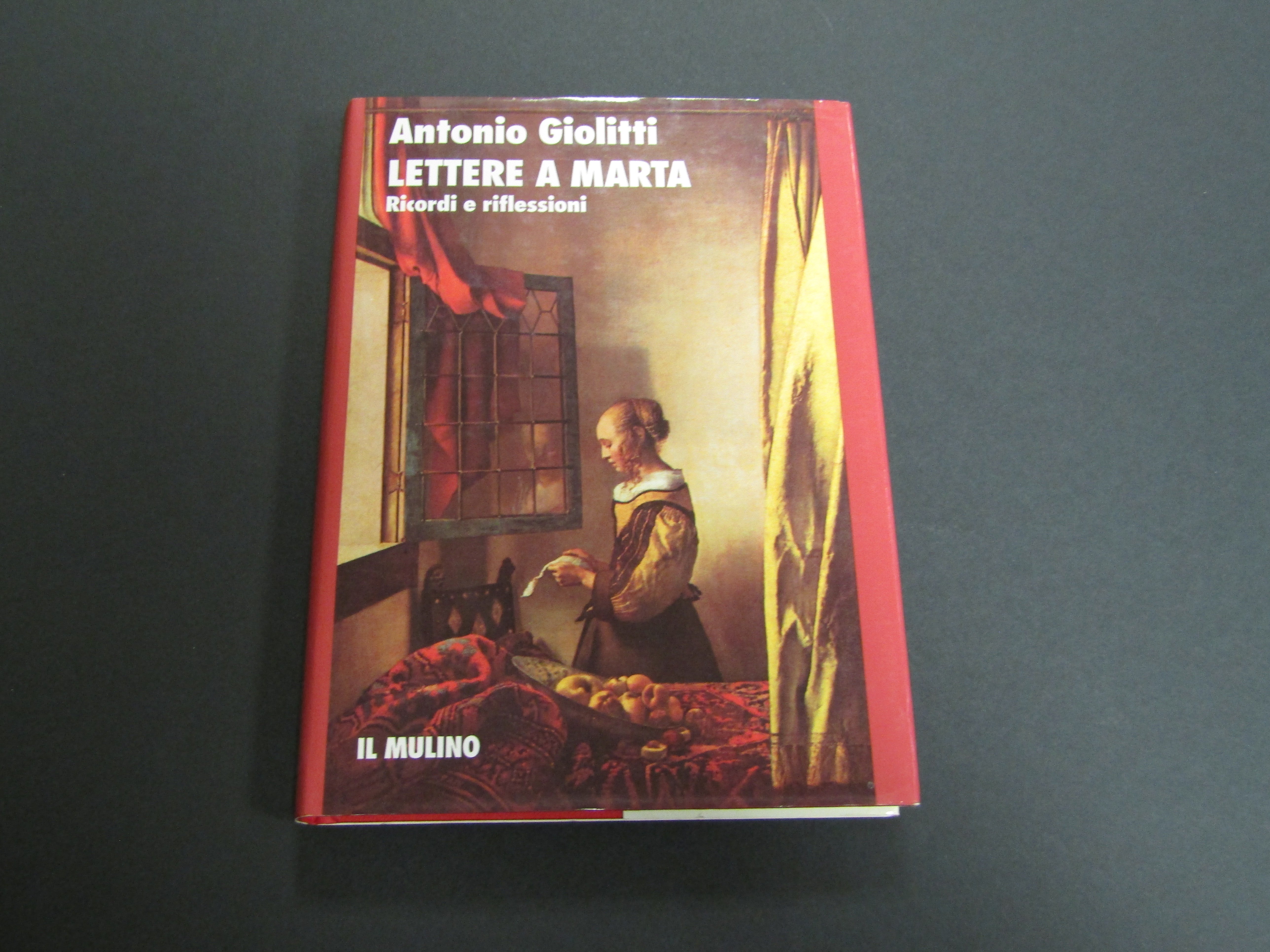 Giolitti Antonio. Lettere a Marta. il Mulino. 1992 - I