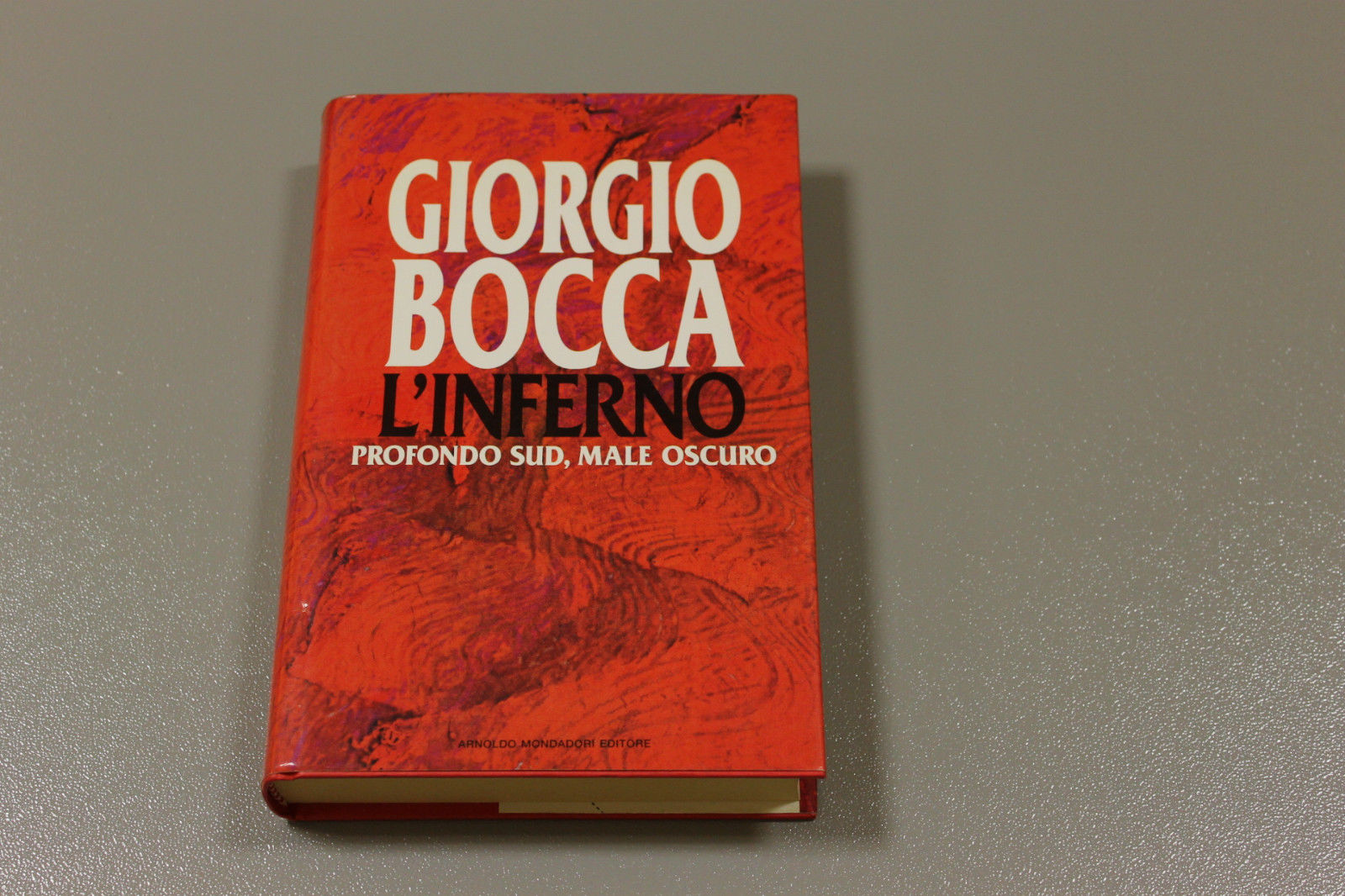 Giorgio Bocca. L'inferno, Profondo sud, male oscuro. Mondadori. 1992