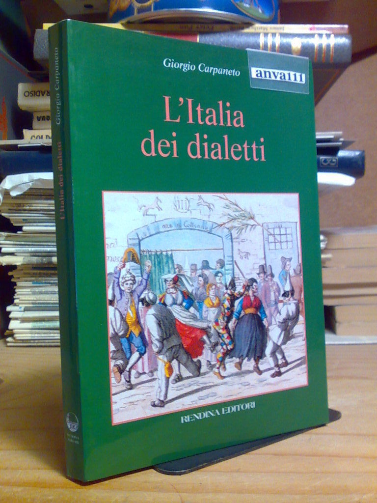 Giorgio Carpaneto - L' ITALIA DEI DIALETTI - Rendina 1997 …