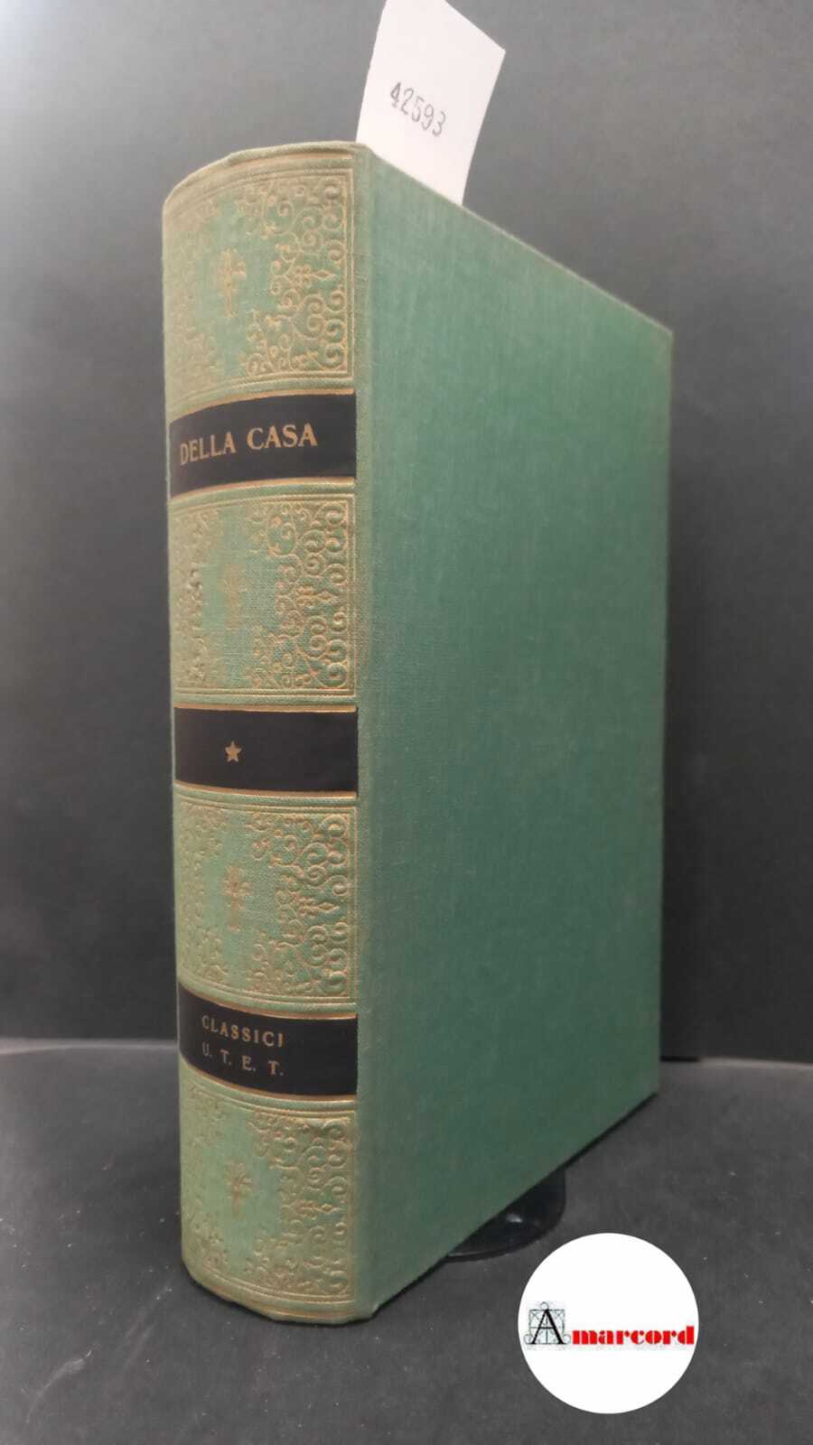 Giovanni della Casa. Prose. Utet. 1974