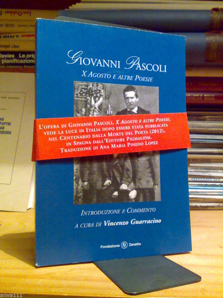 GIOVANNI PASCOLI - X AGOSTO E ALTRE POESIE - a …