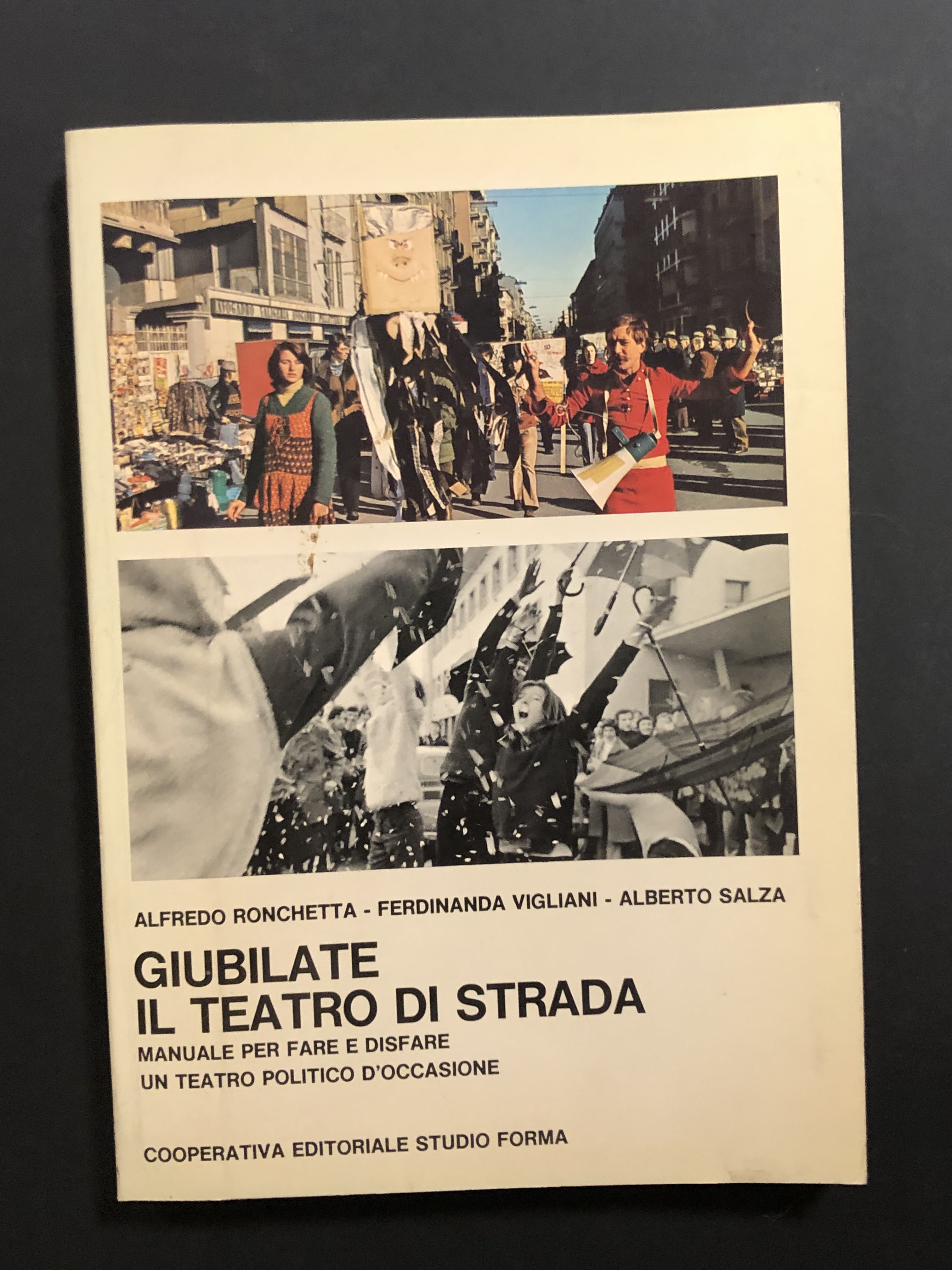Giubilate. Il teatro di strada. Manuale per fare e disfare …