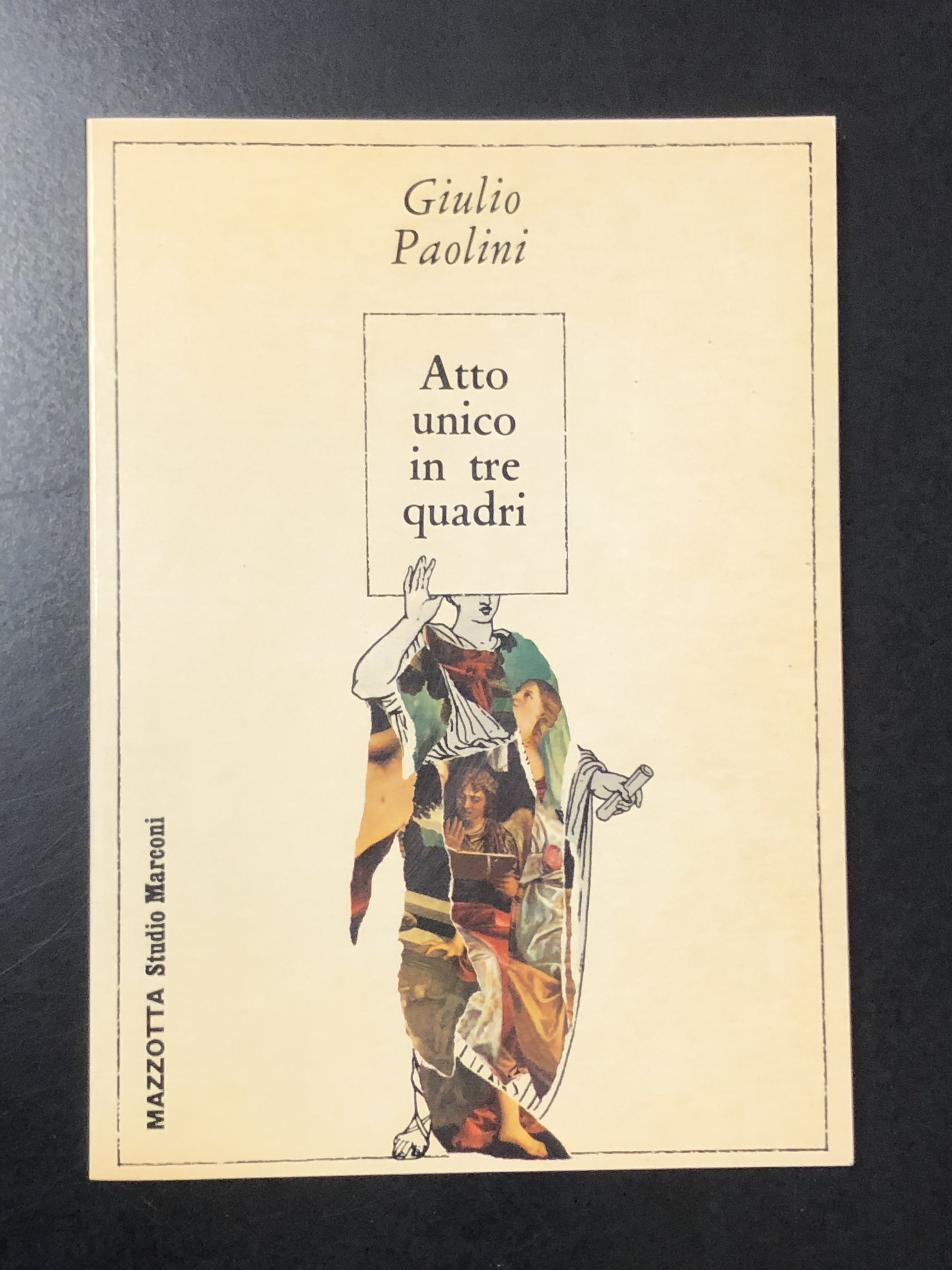 Giulio Paolini. Atto unico in tre quadri. Mazzotta 1979 - …