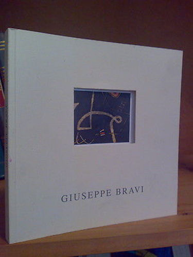 Giuseppe Bravi - opere dal 1967 al 2002