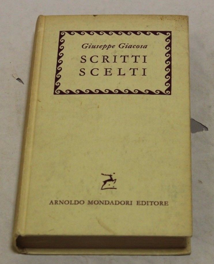Giuseppe Giacosa - Scritti scelti