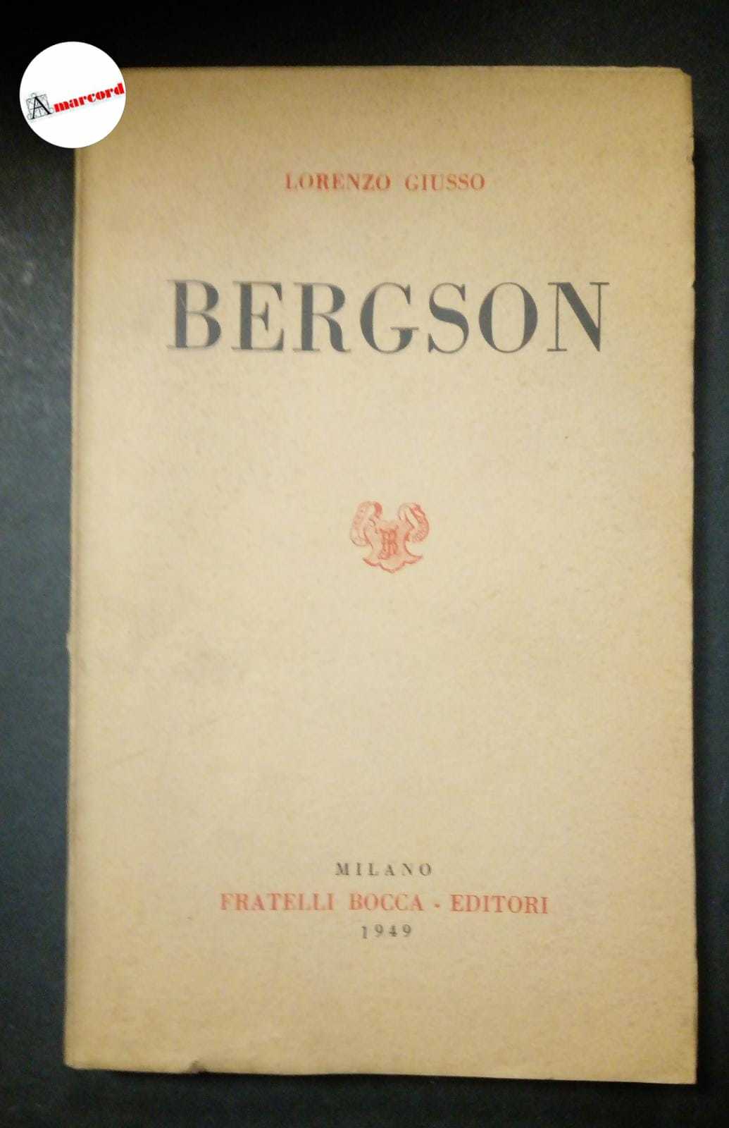 Giusso Lorenzo, Bergson, Bocca, 1949.