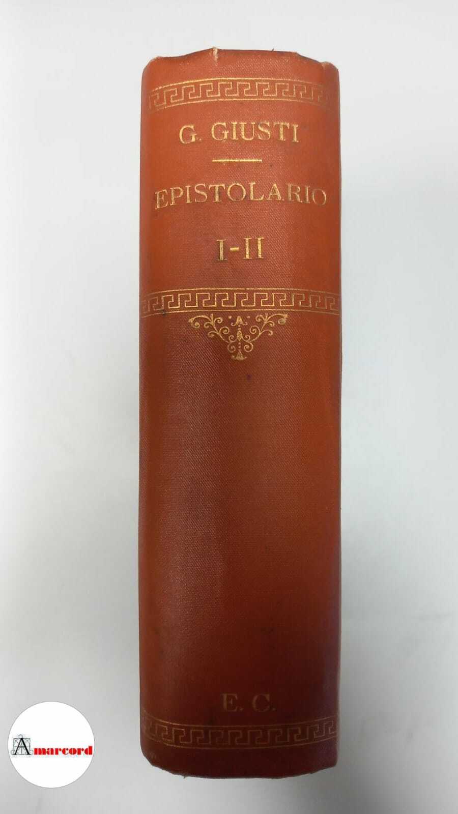 Giusti Giuseppe, Epistolario (voll. I e II), Le Monnier, 1863.