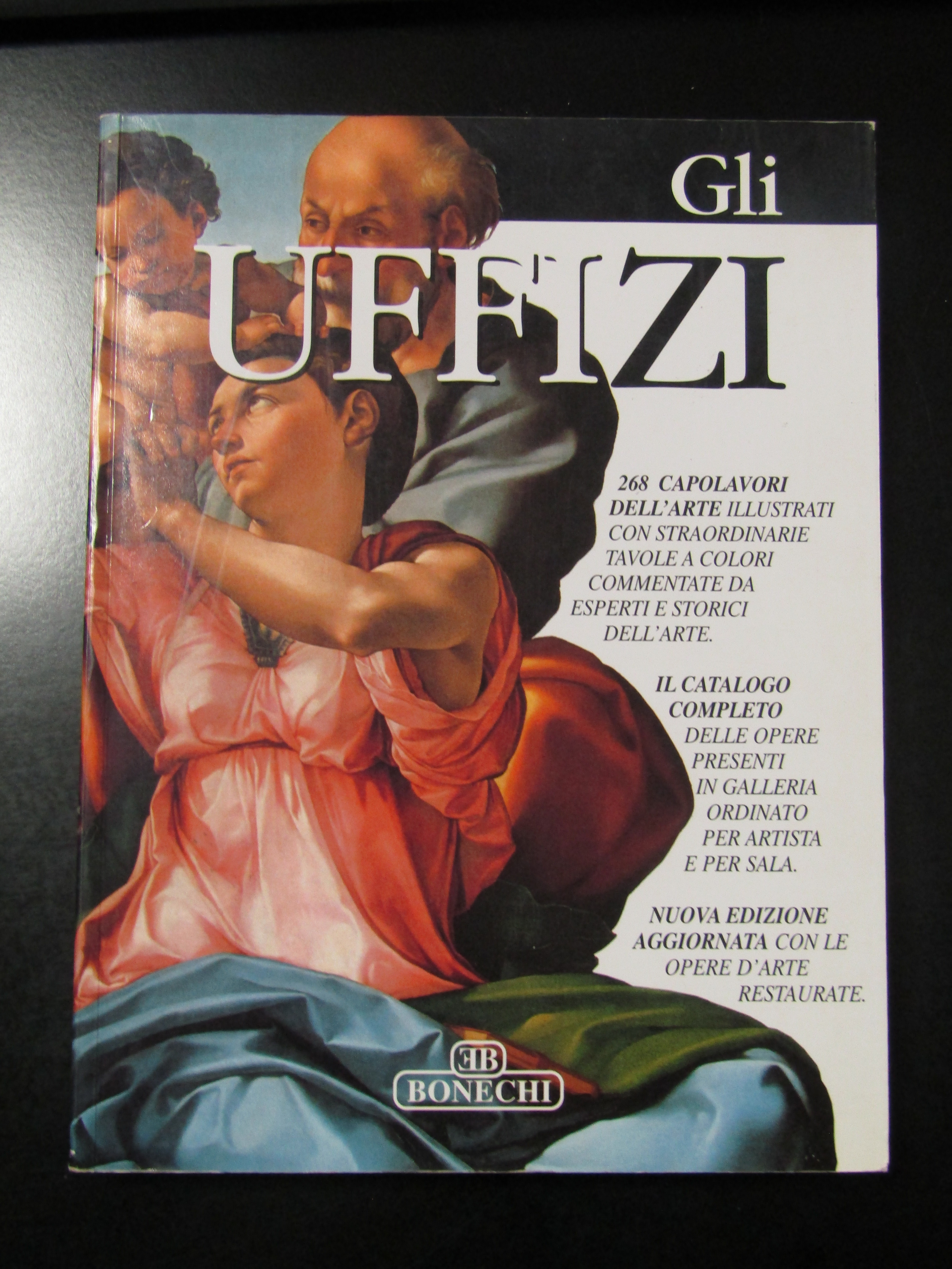 Gli Uffizi. Casa editrice Bonechi 1999.