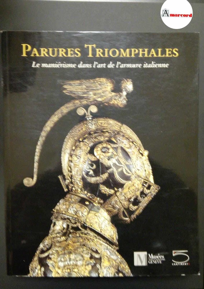 Godoy José-A., Leydi Silvio, Parures triomphales, Le maniérisme dans l'art …