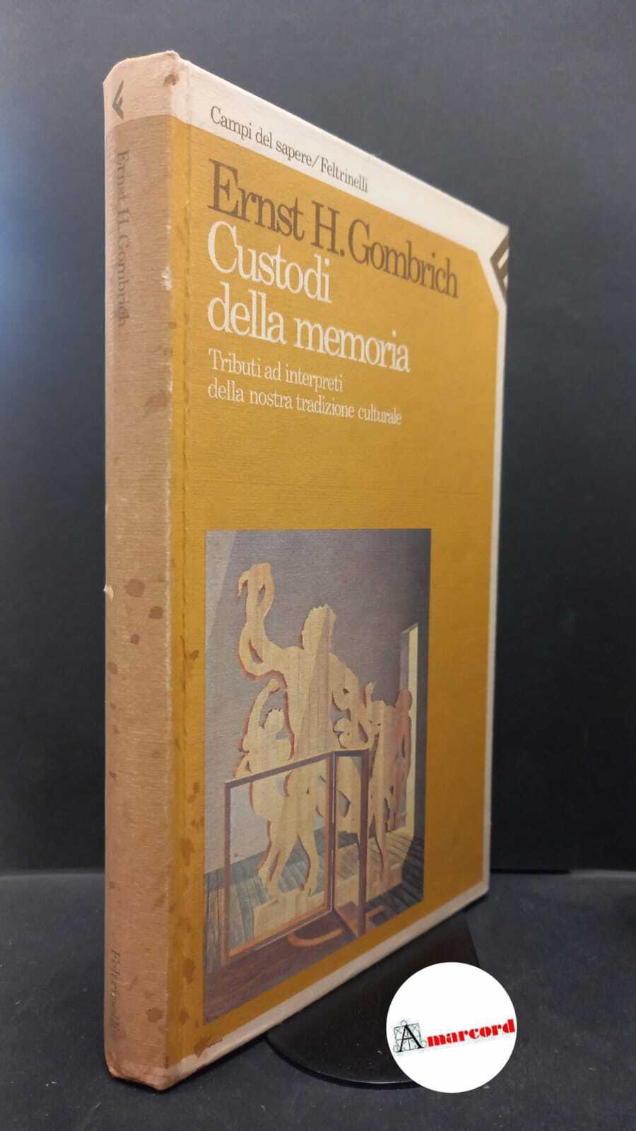 Gombrich, E. H.. , and Serafini, Aldo. Custodi della memoria …